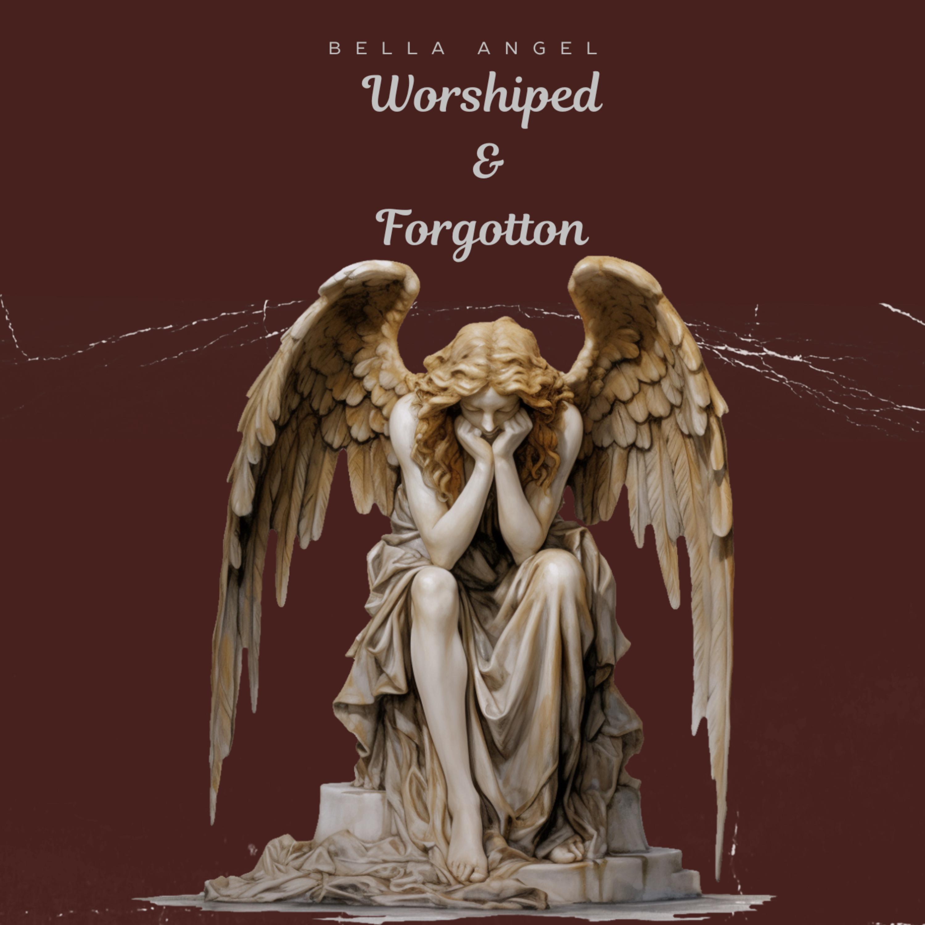 Worshiped & Forgotten by Bella Angel cover art