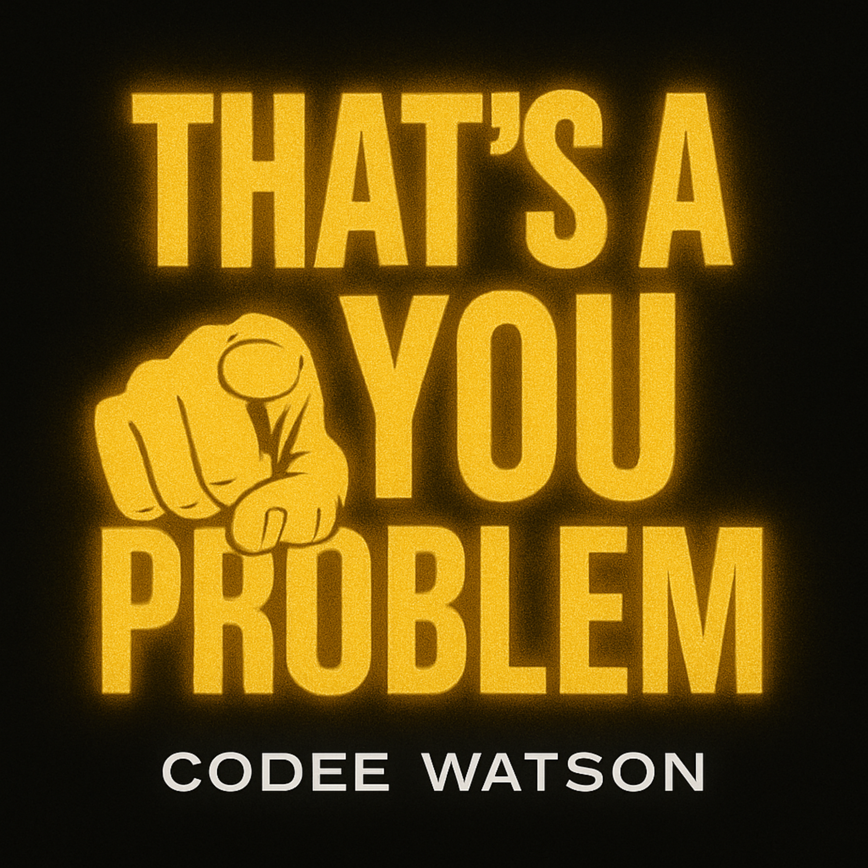 That’s A You Problem artwork