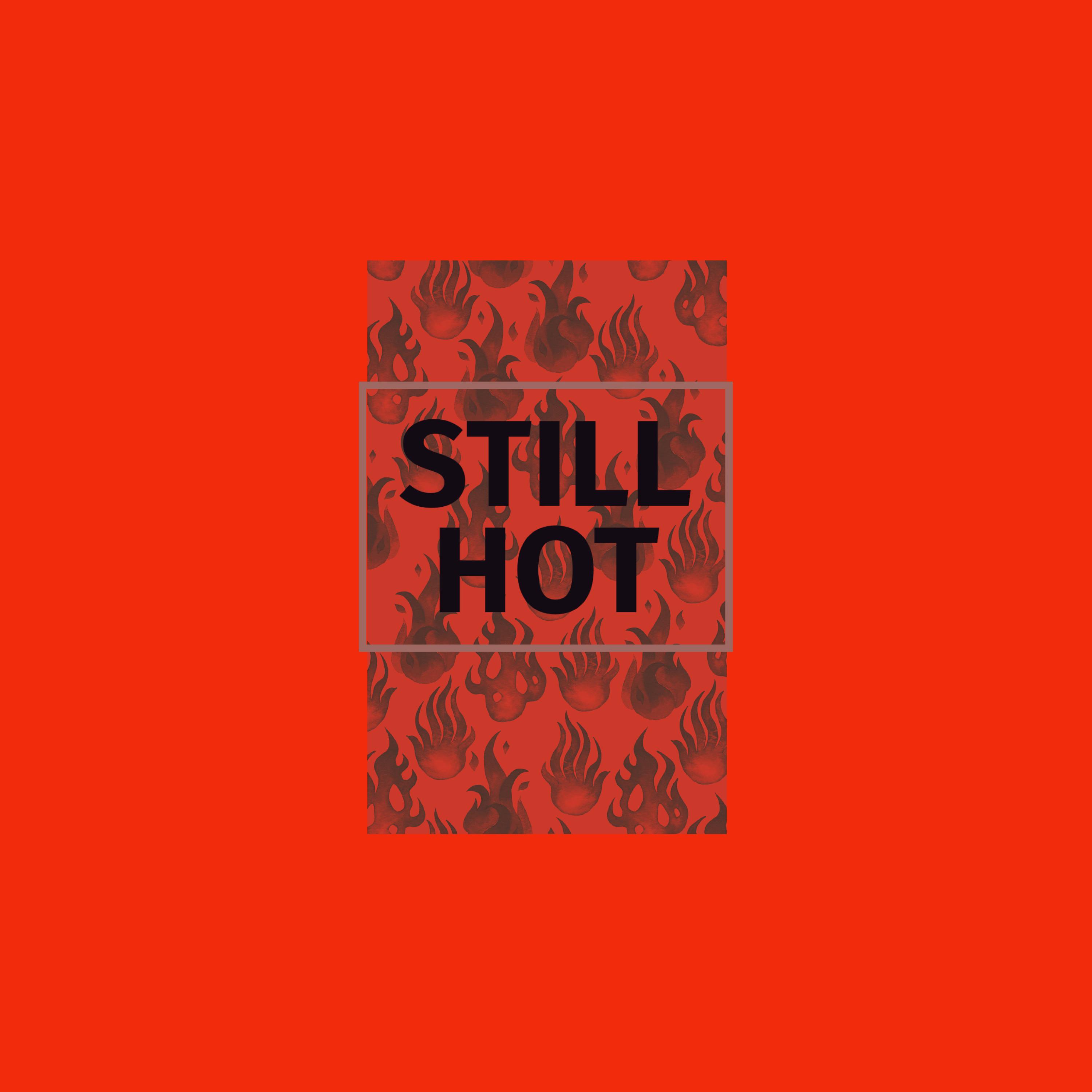STILL HOT artwork