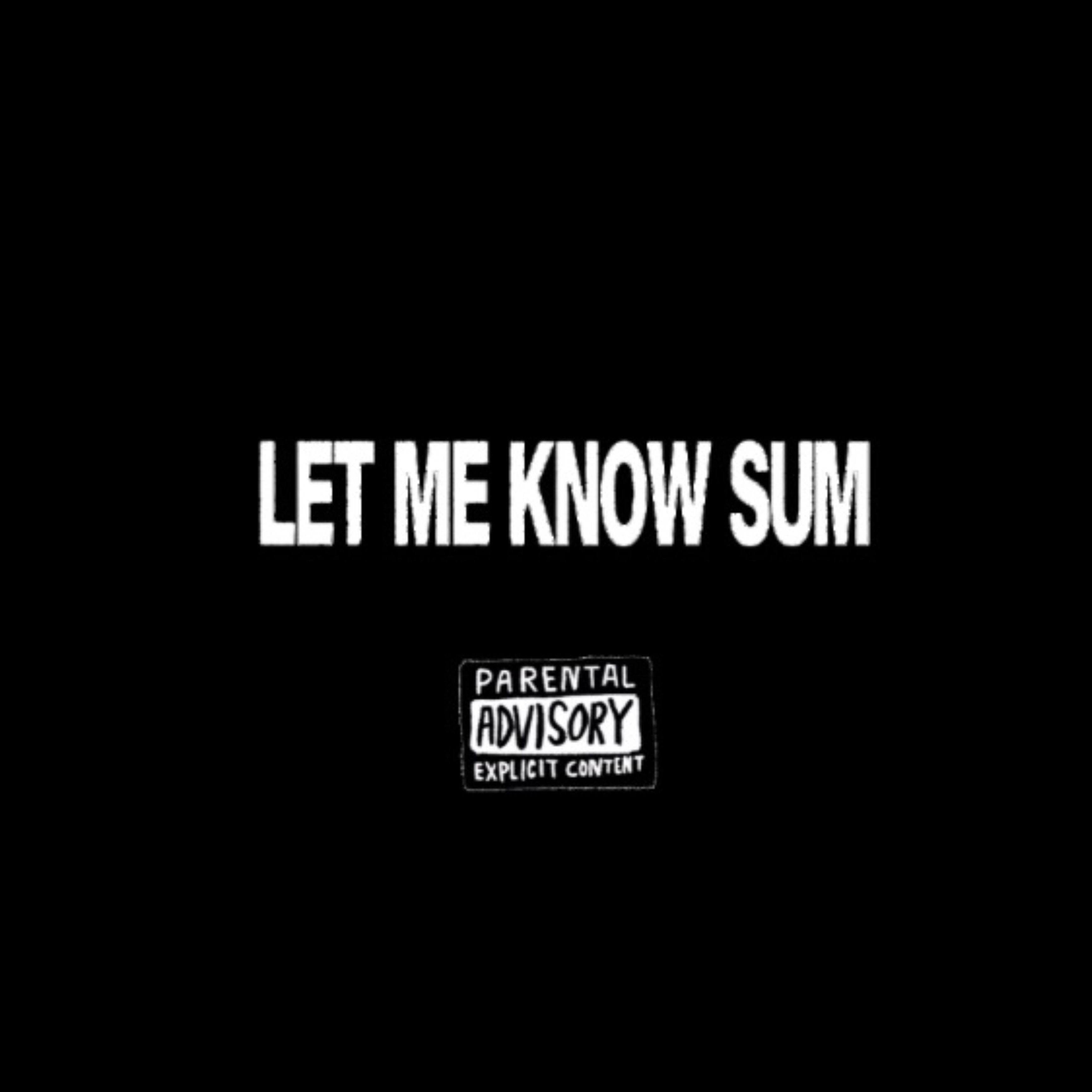 Let Me Know Sum artwork
