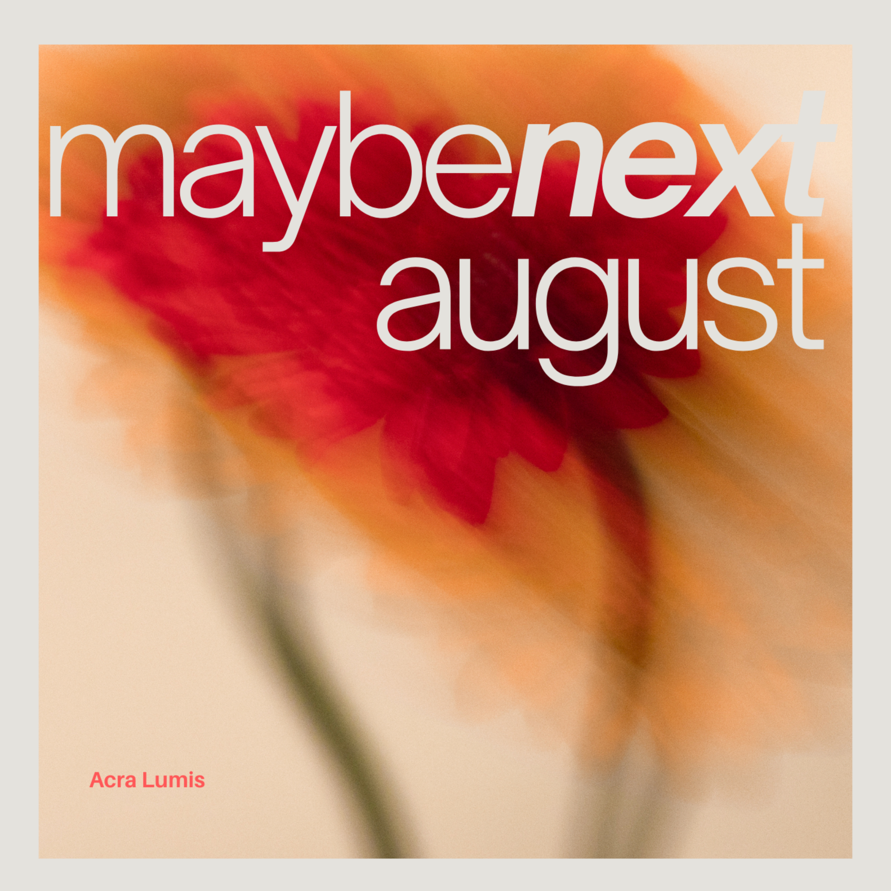 Maybe next august artwork