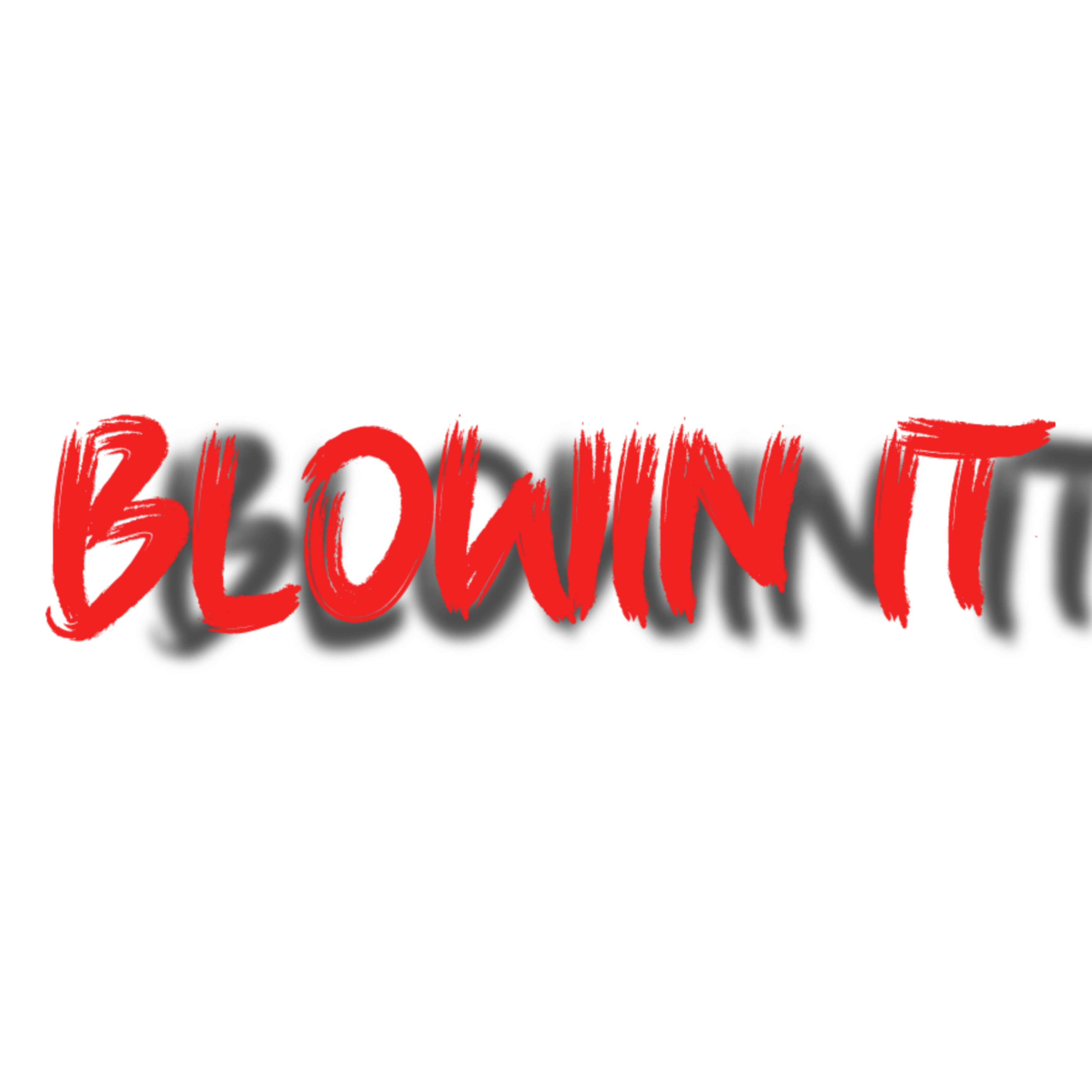 Blowin it artwork