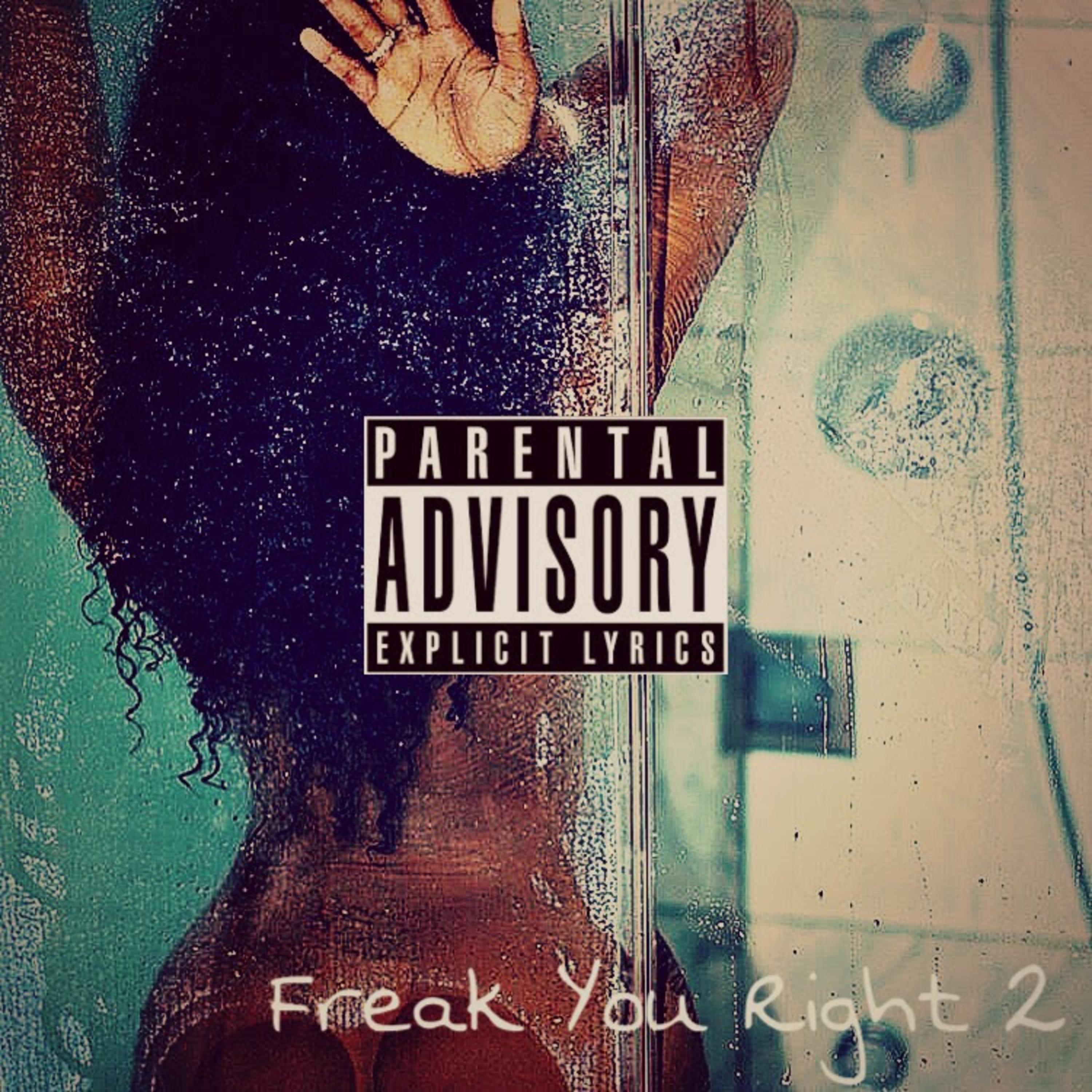 Freak You Right 2 artwork