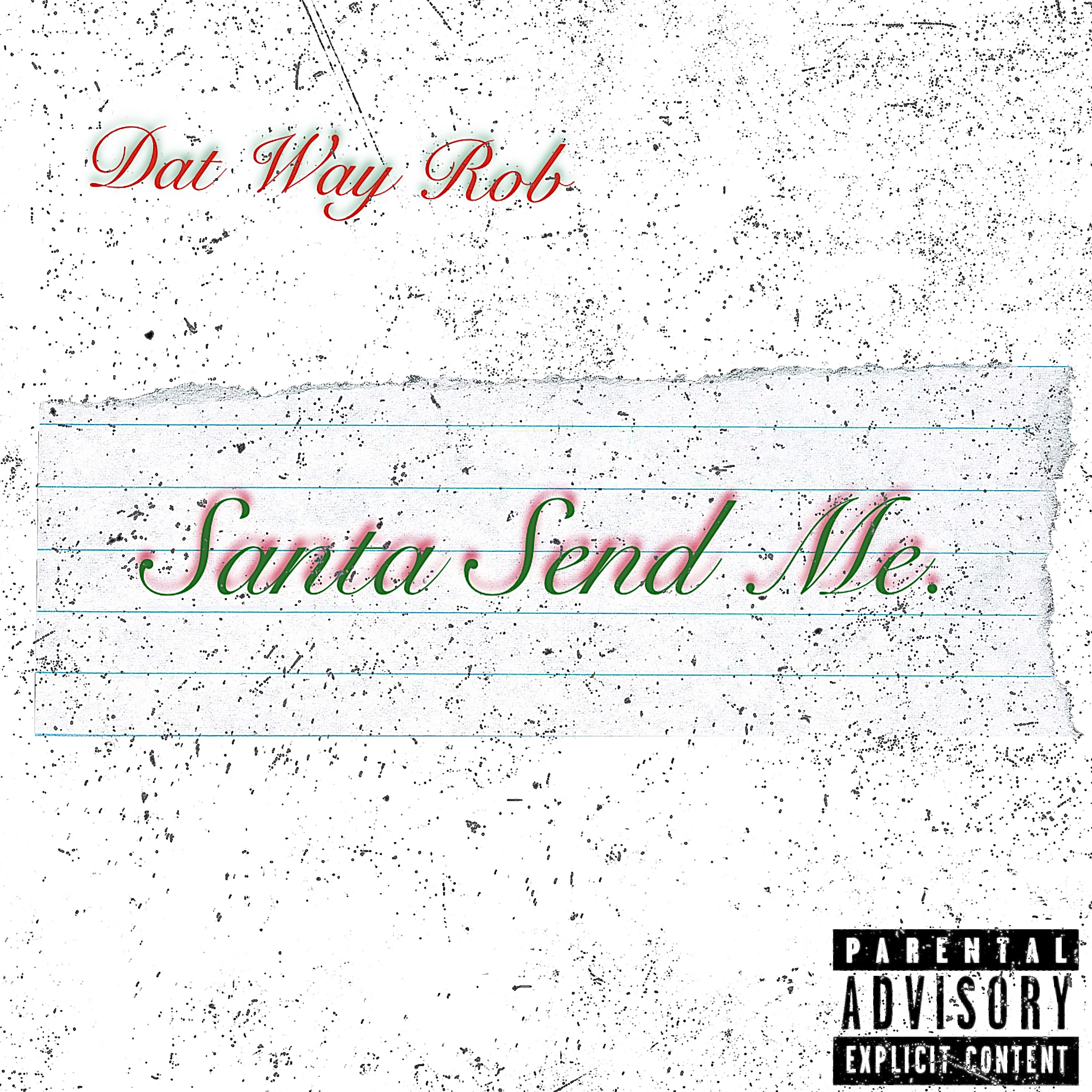 Santa Send Me by Dat Way Rob cover art