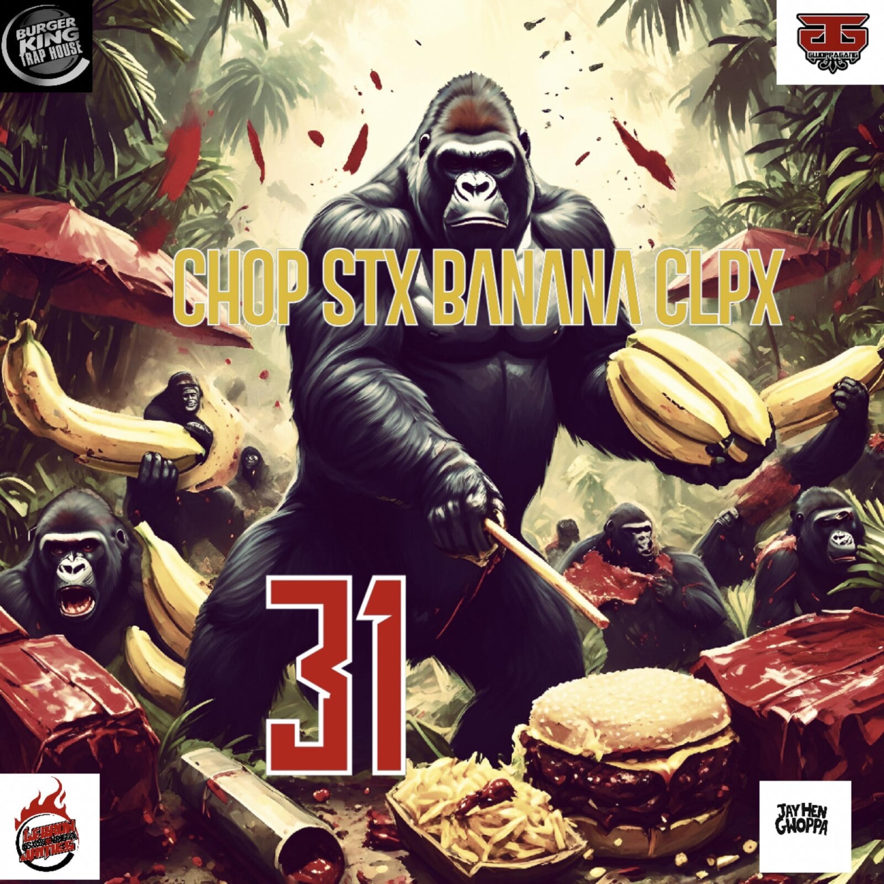 CHOP STX BANANA CLPX 31 artwork