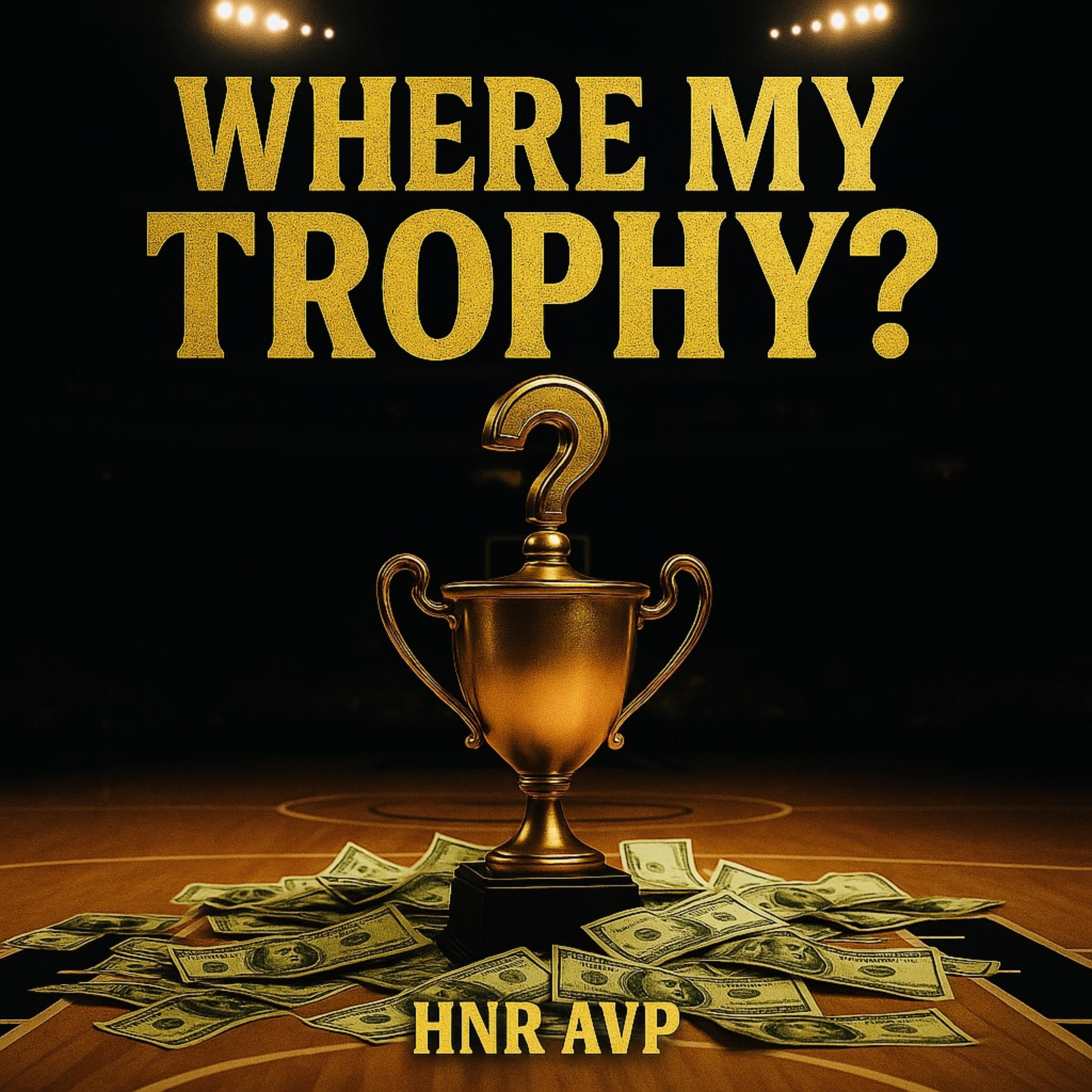 Where My Trophy? artwork
