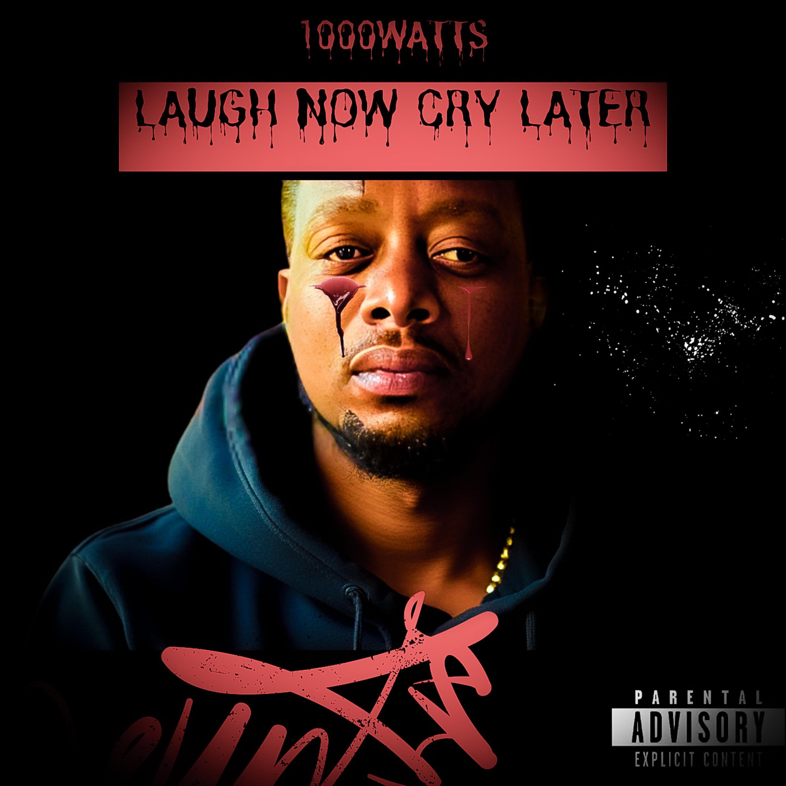 Laugh Now Cry Later artwork