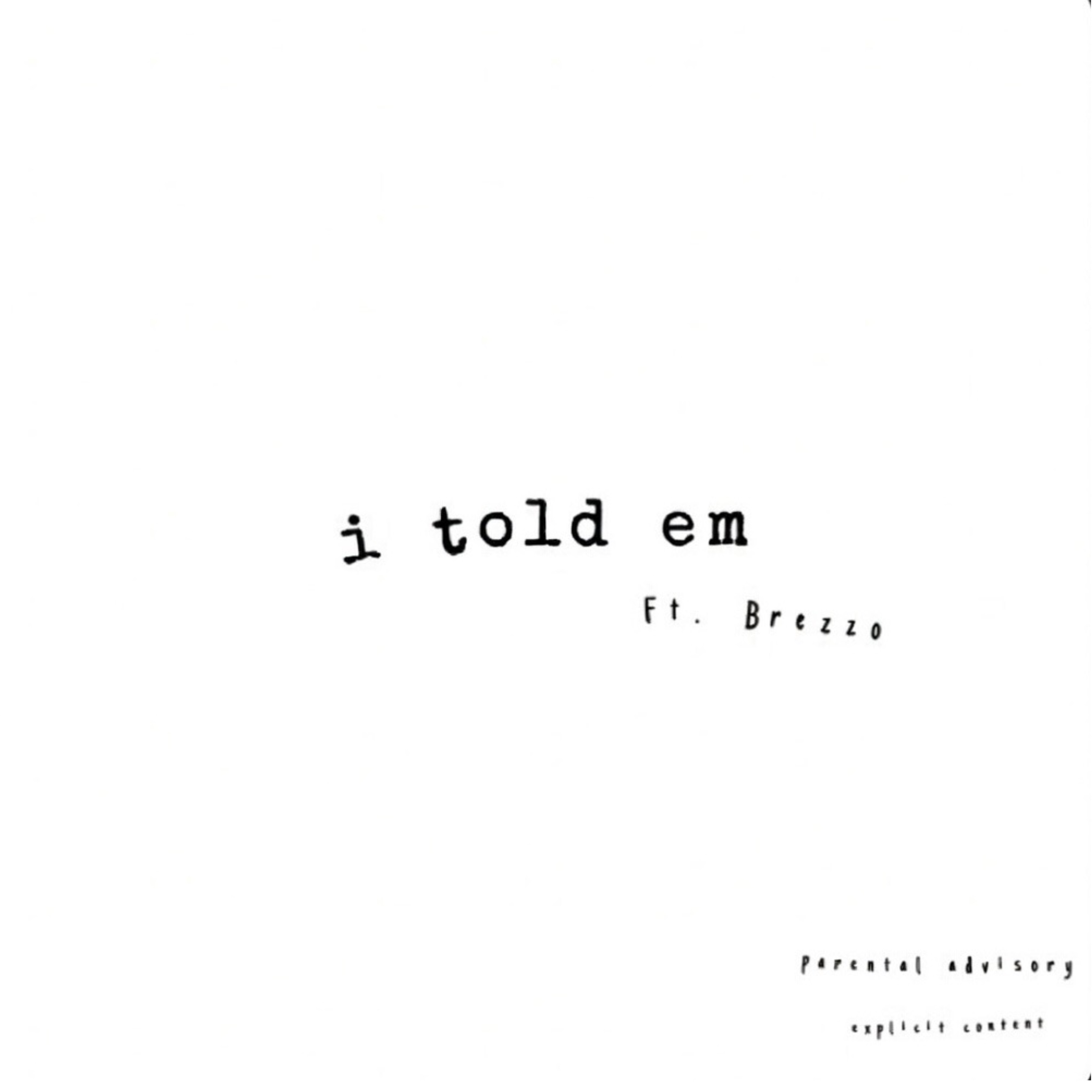 I Told em artwork