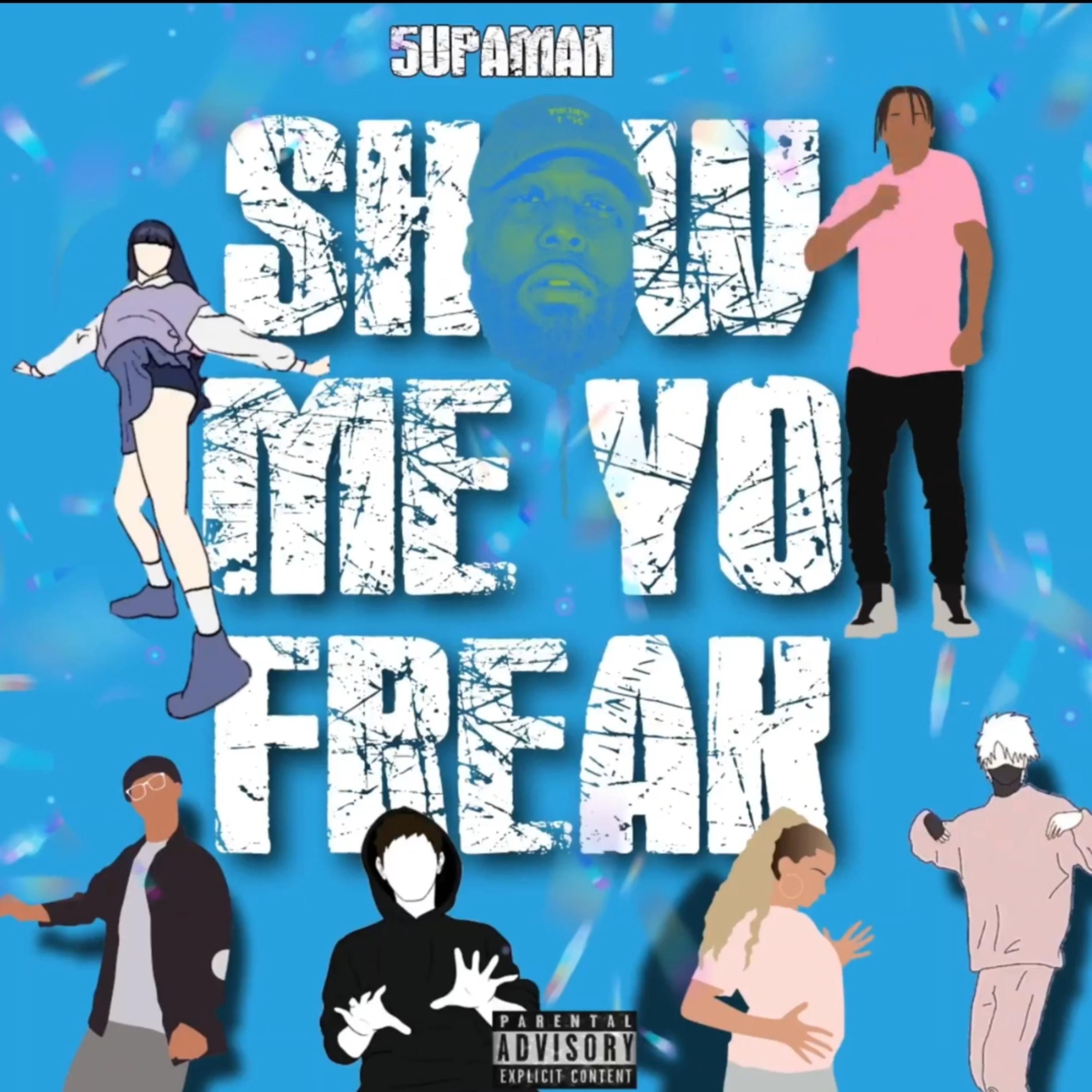 Show Me Yo Freak by 5upaman cover art