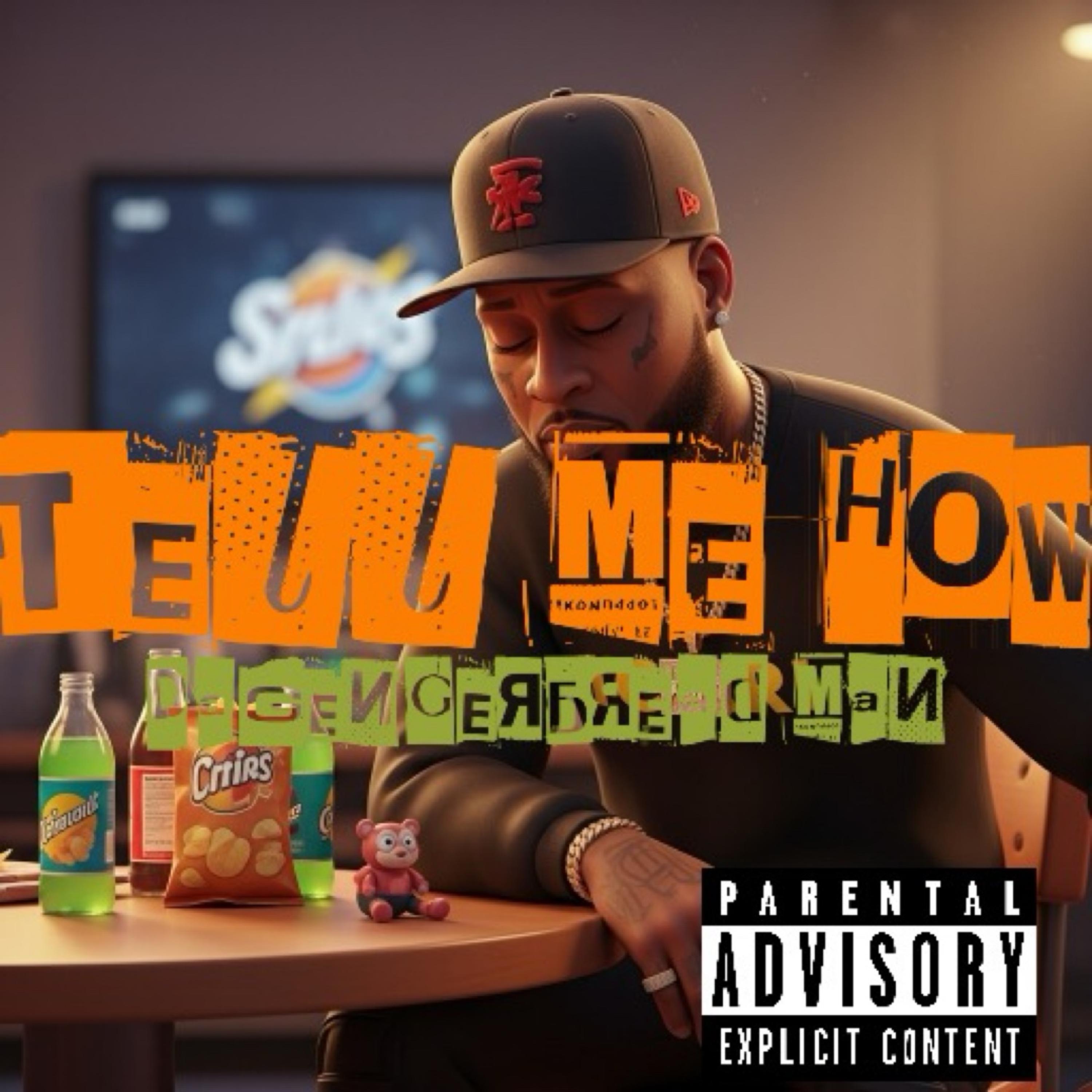 Tell Me How by Da Gengerbread Man cover art