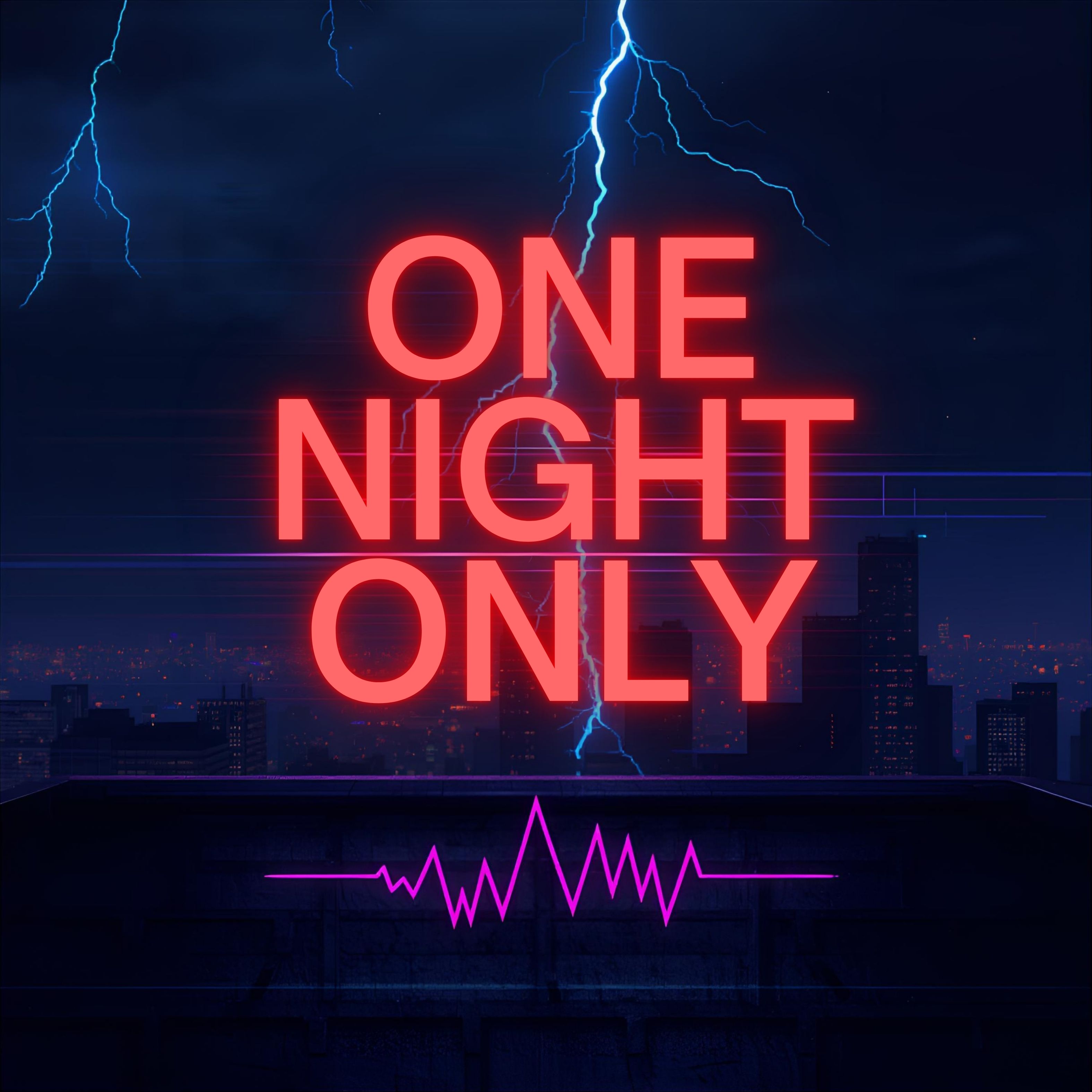 ONE NIGHT ONLY artwork