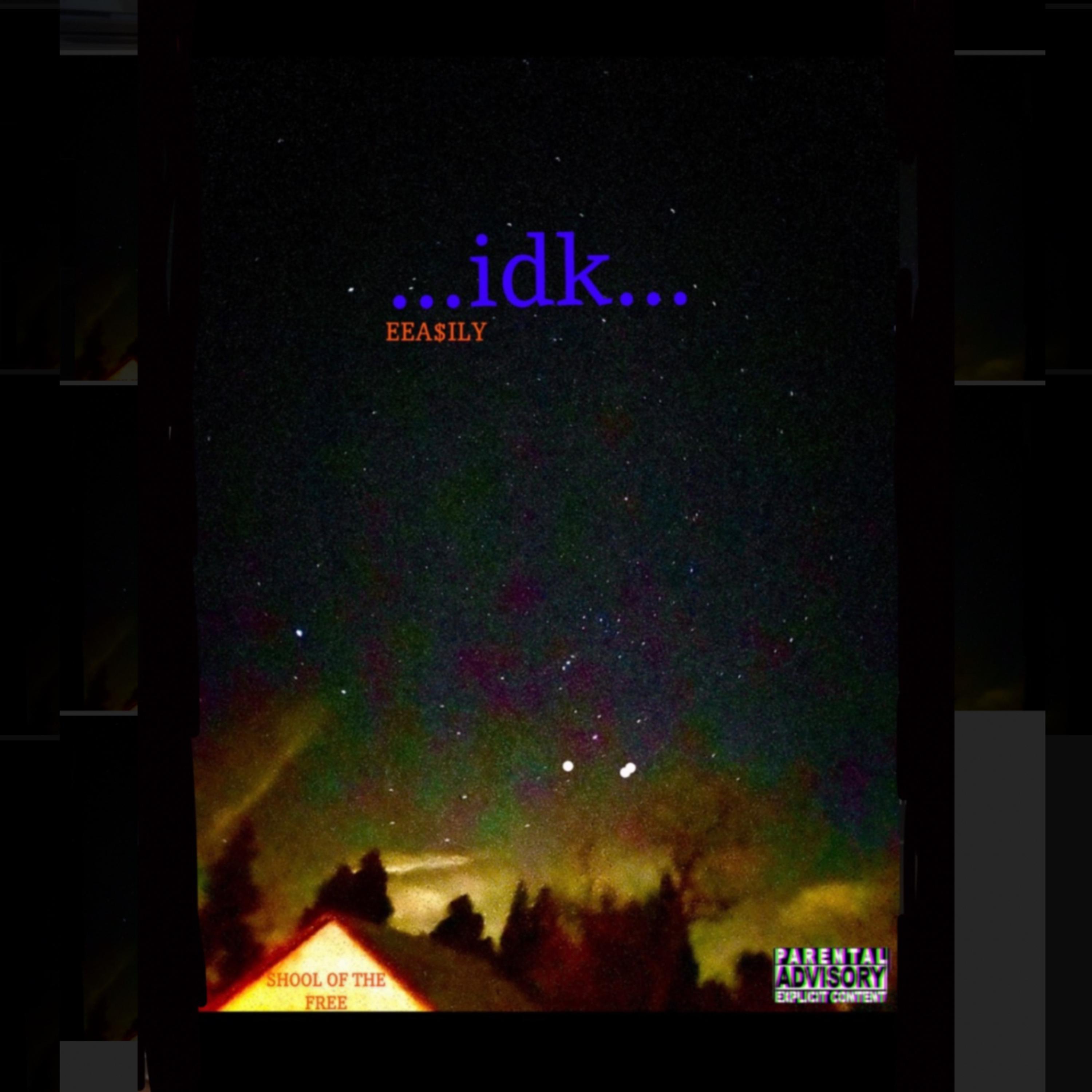 ...idk... by EEA$ILY cover art