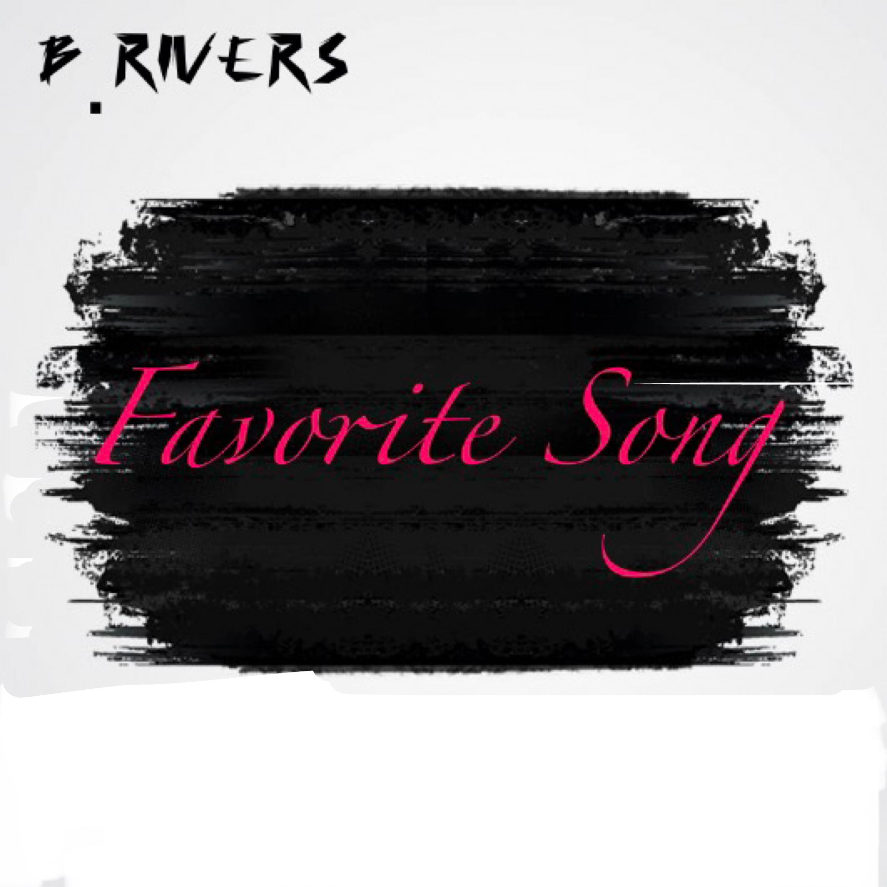 Favorite Song by B.Rivers cover art