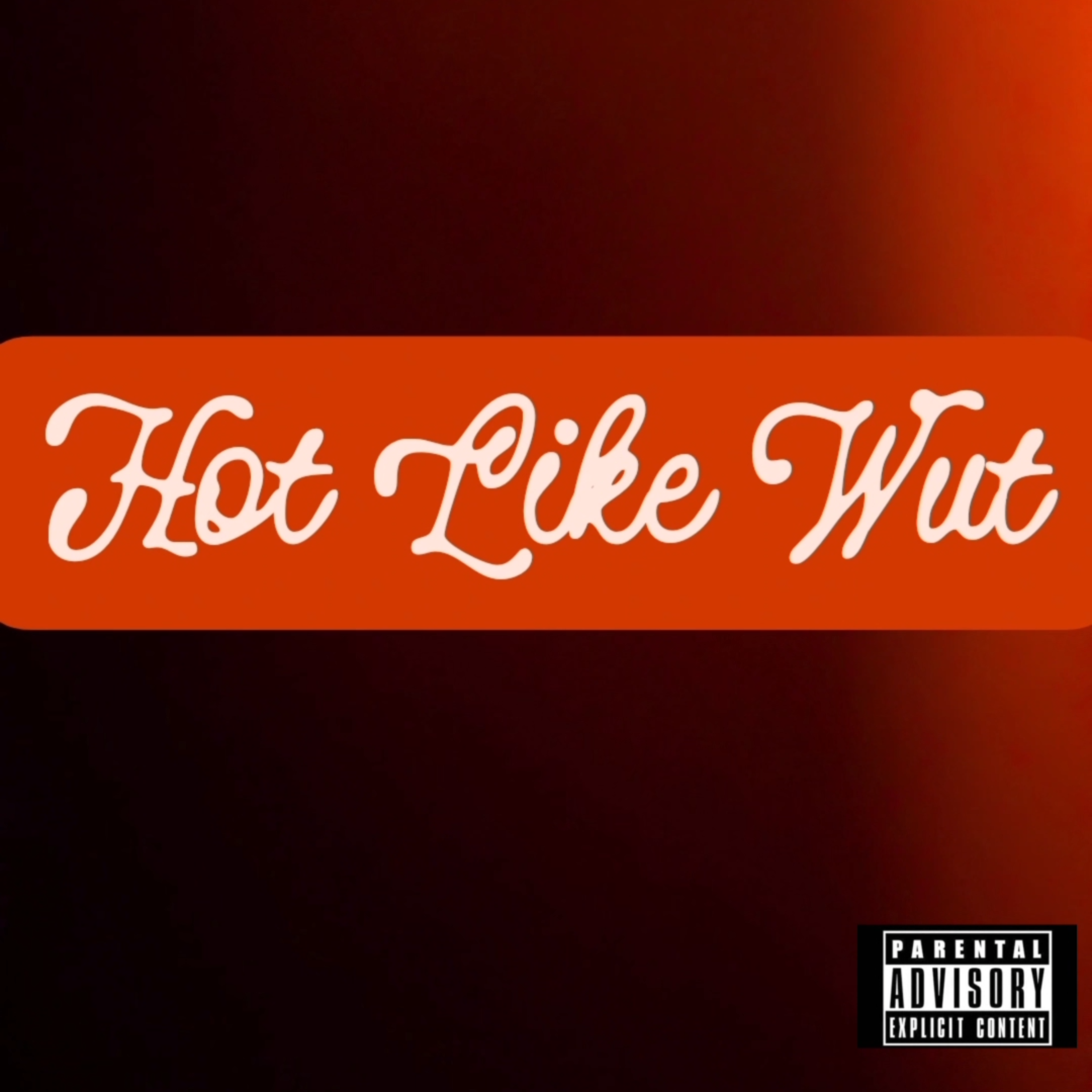 Hot Like Wut by RooseCuatro cover art
