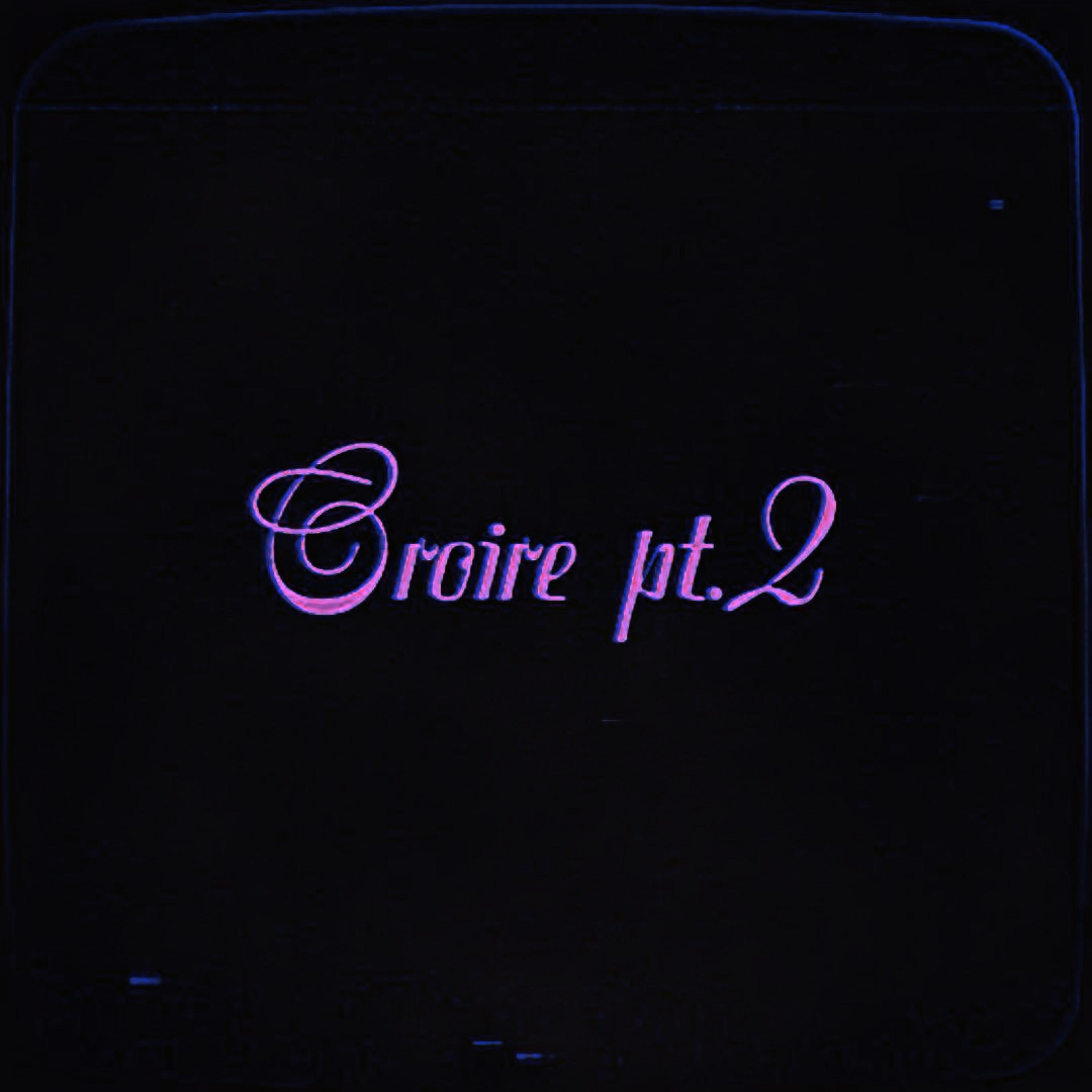 Croire Pt.2 artwork