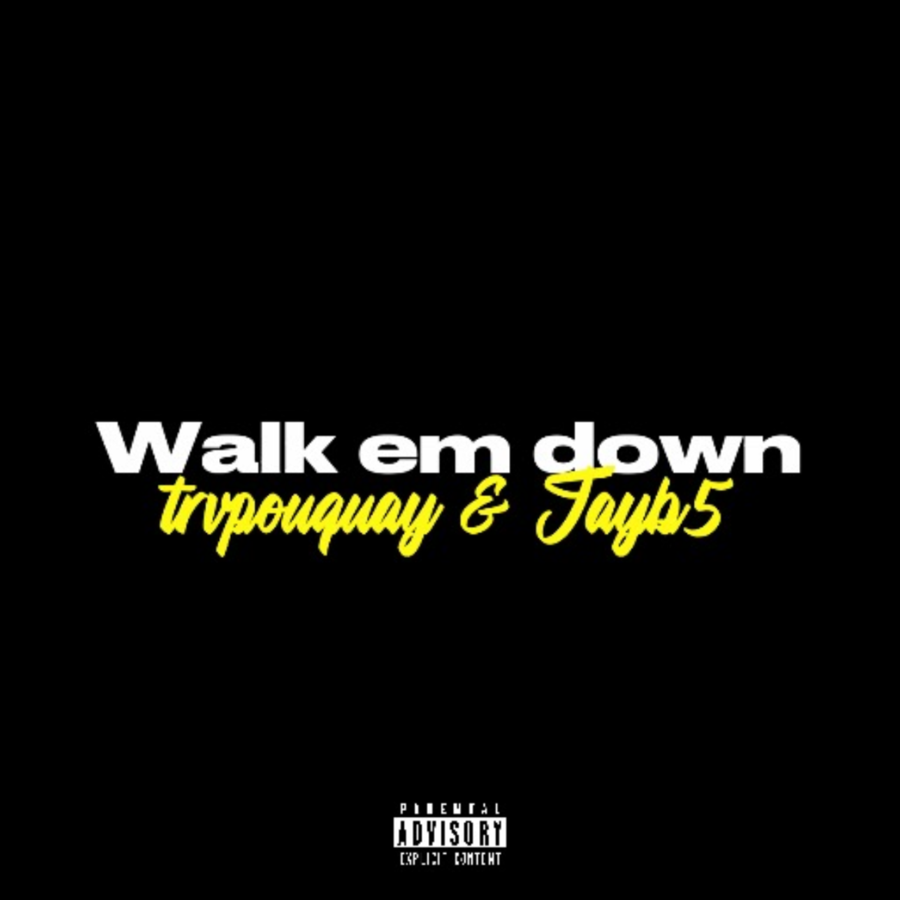 Walk em down artwork