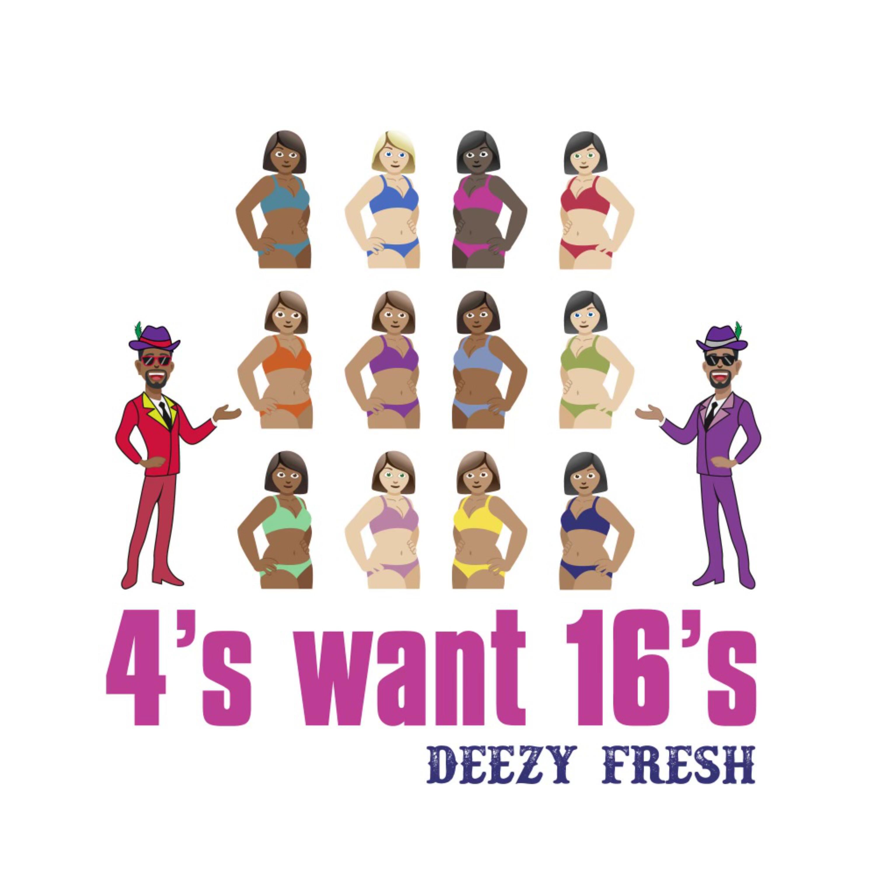 4s Want 16s by Deezy Fresh cover art