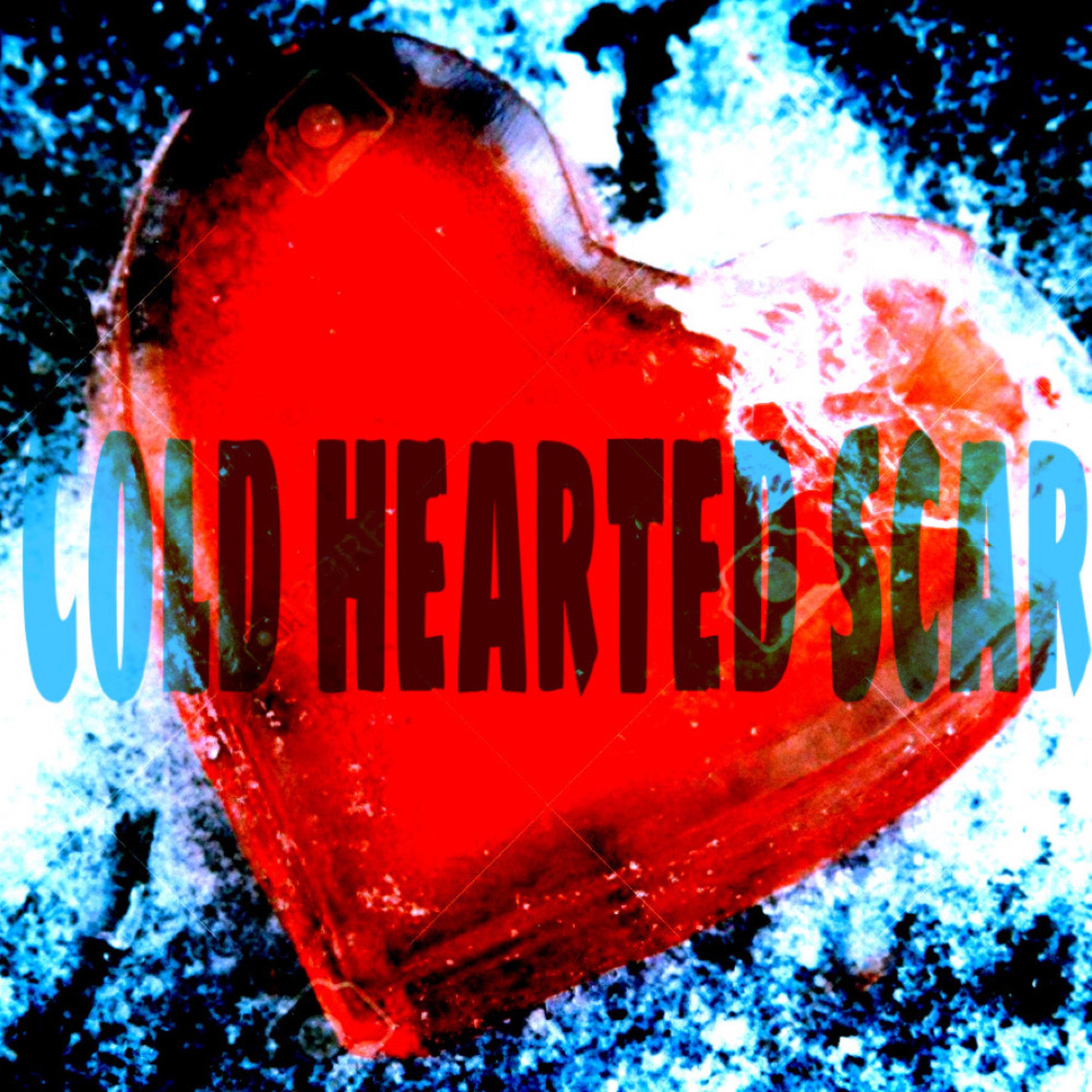 Cold Hearted Scars artwork