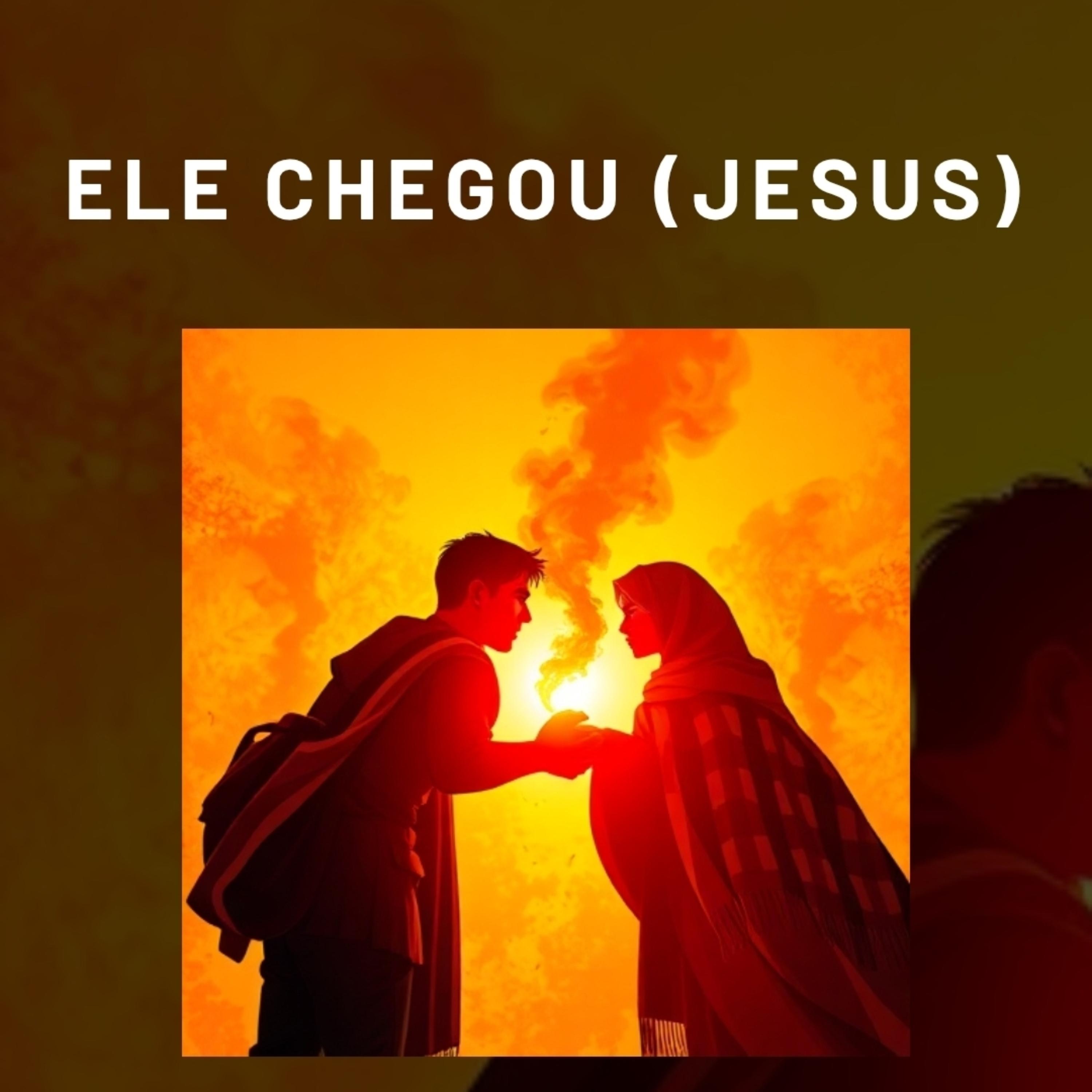 Ele chegou (Jesus) artwork