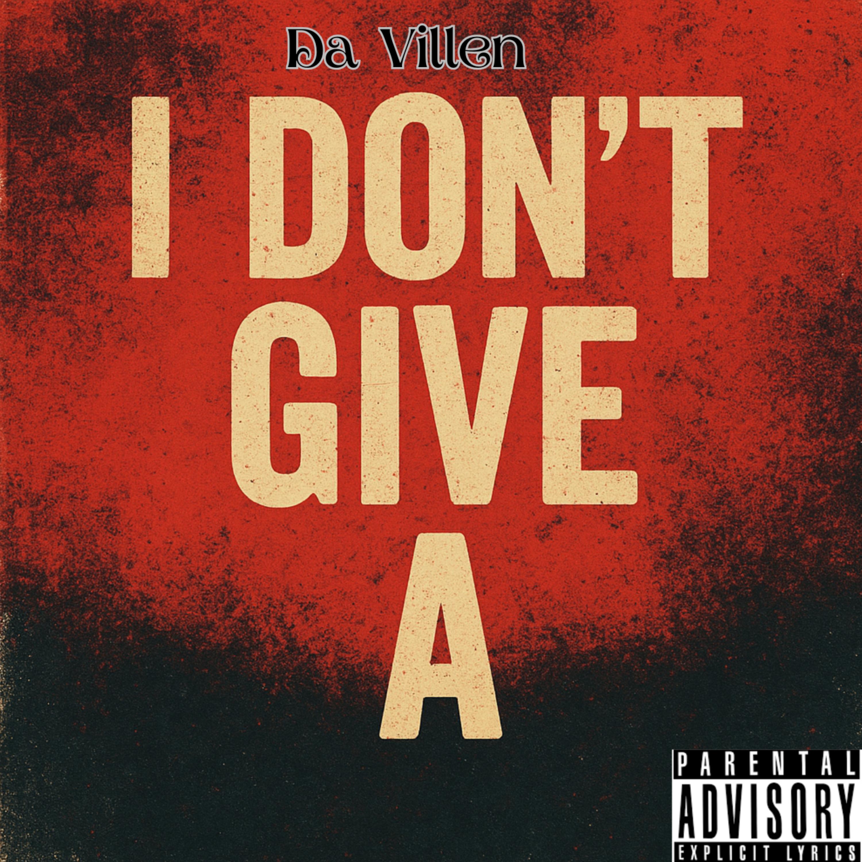 I Don’t Give A artwork