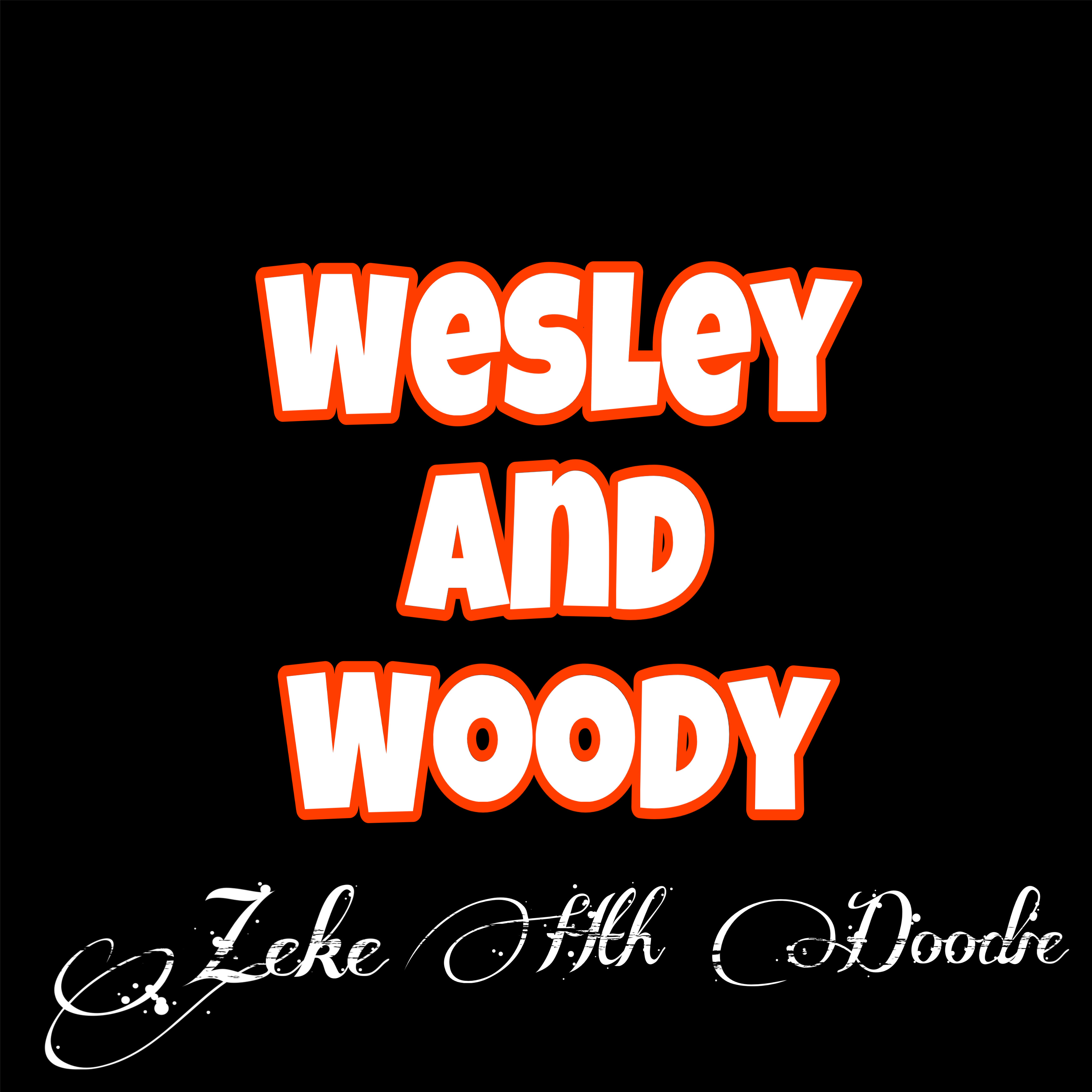 Wesley And Woody artwork