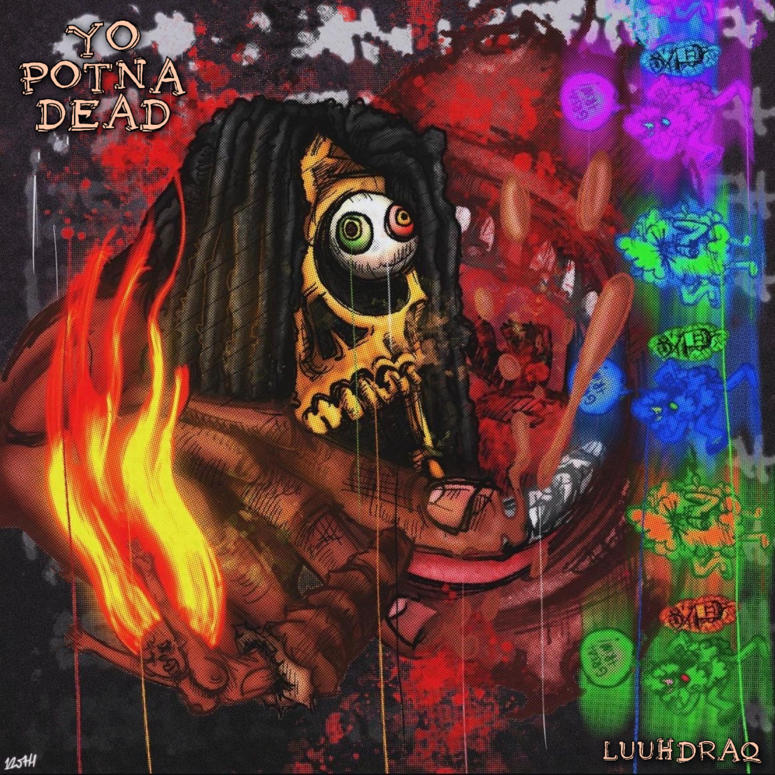 Yo Potna Dead artwork