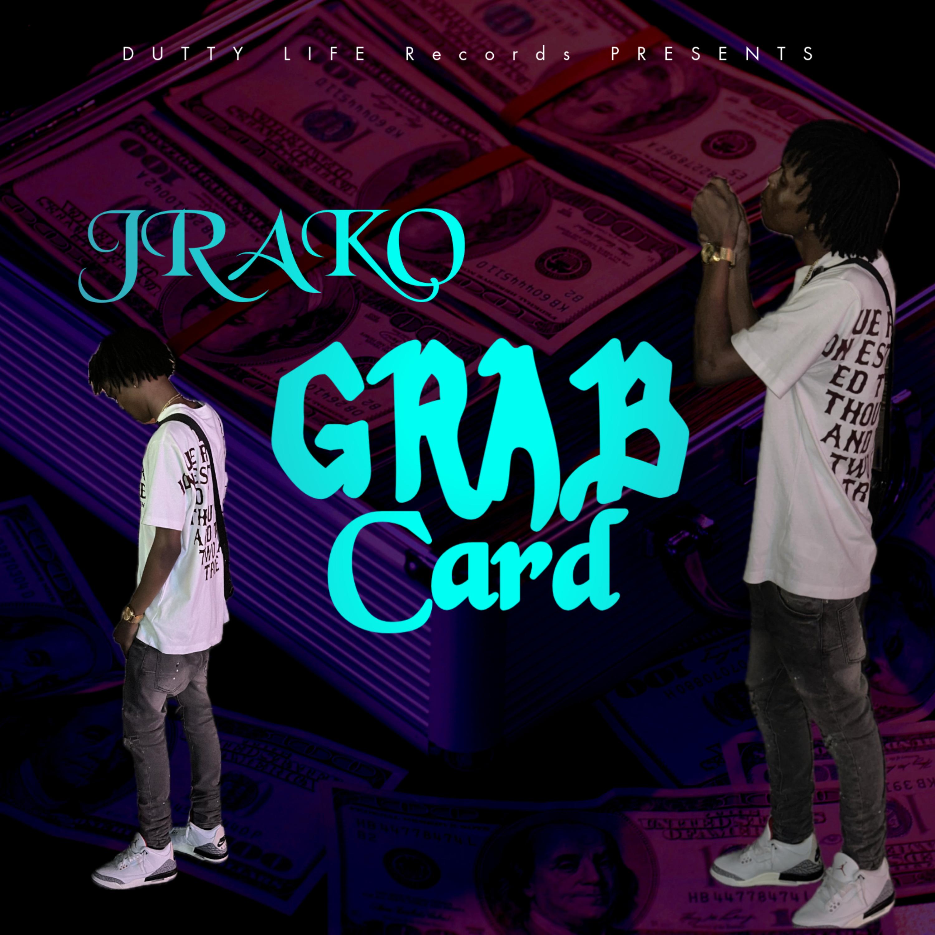 Grab Card by Jrako Dutty Life cover art