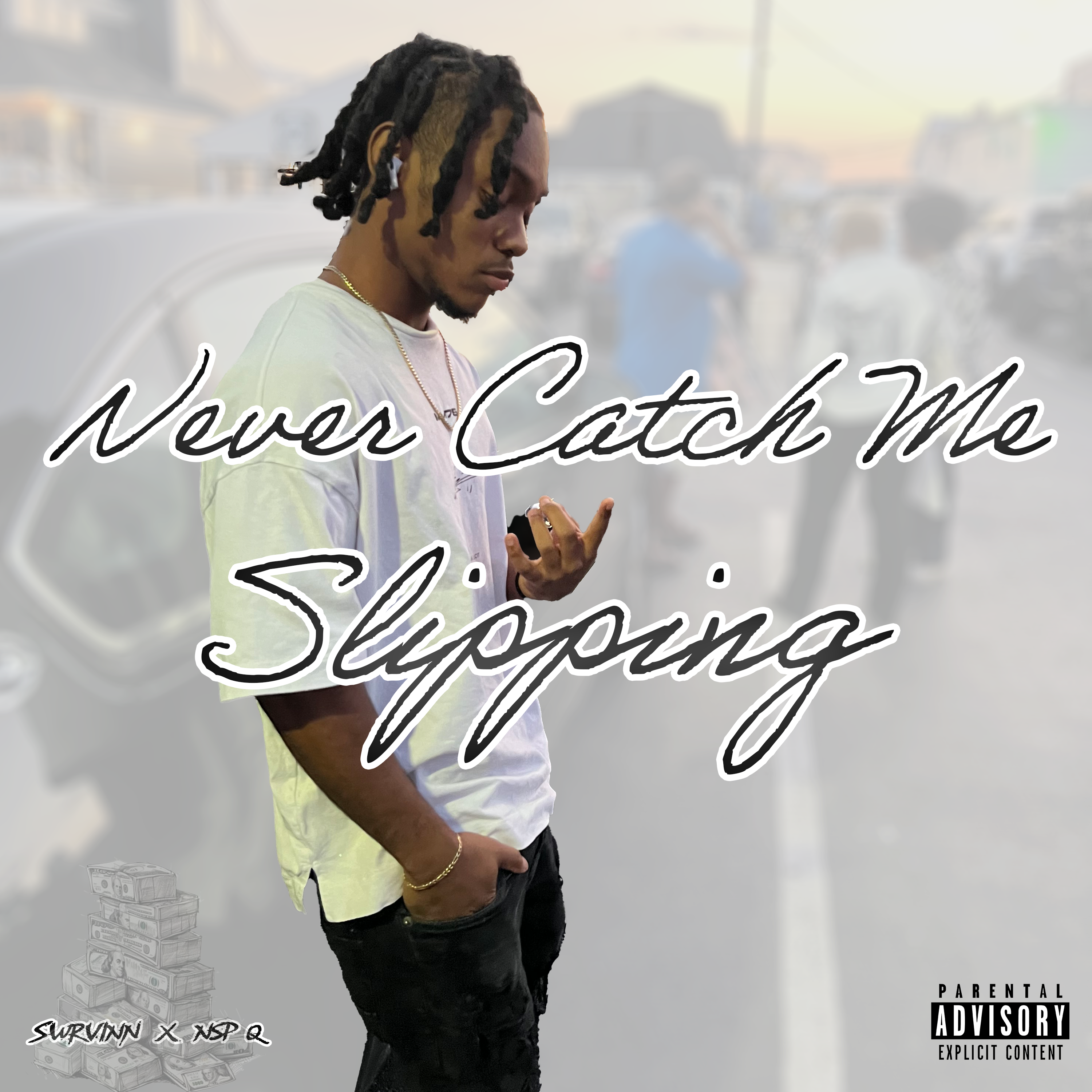 Never Catch Me Slipping artwork