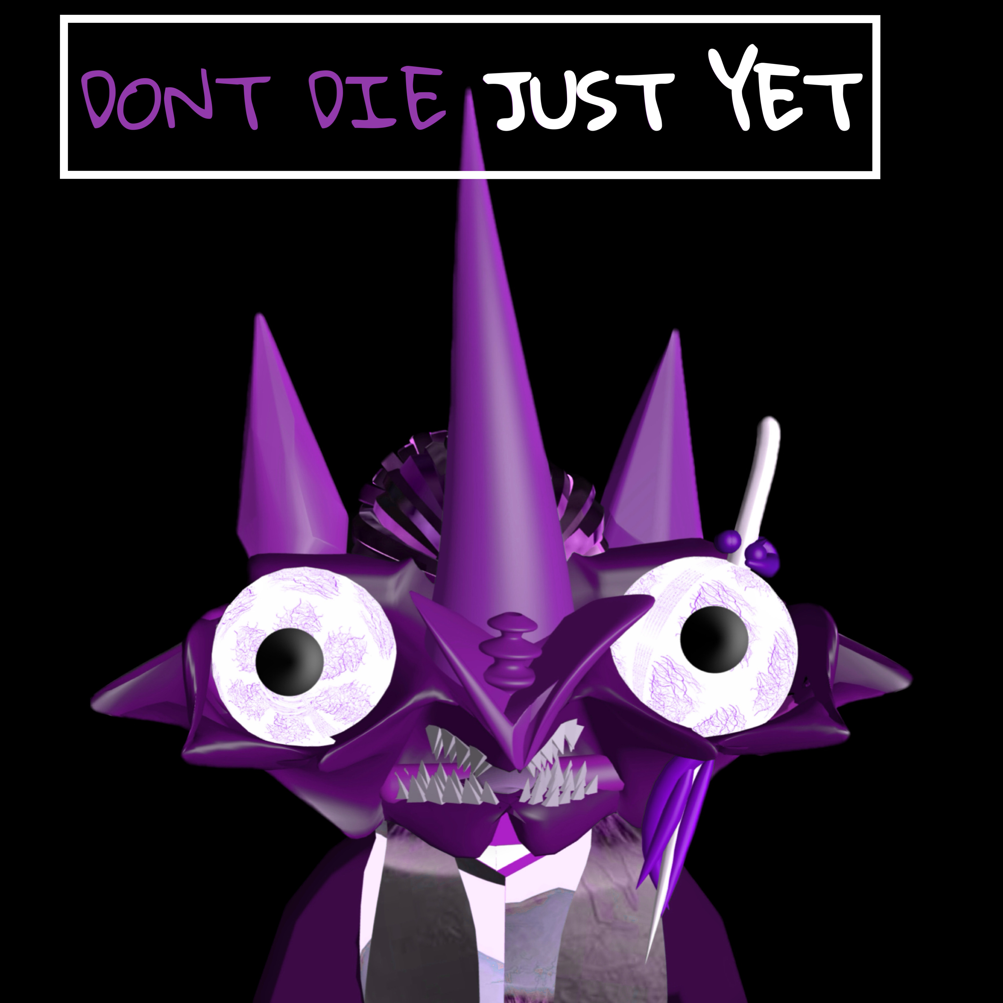 Dont Die Just Yet-Side A artwork