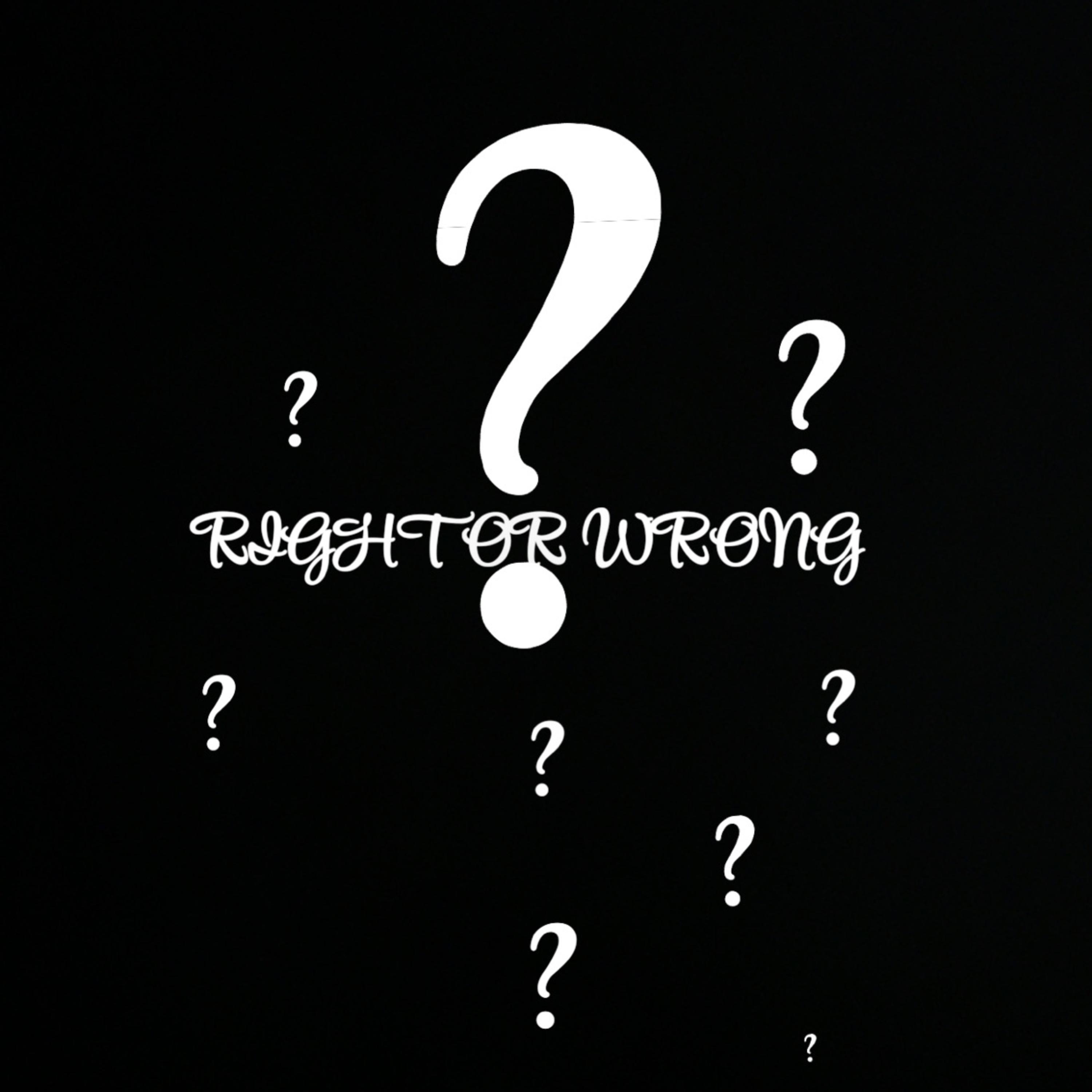 RIGHT OR WRONG artwork