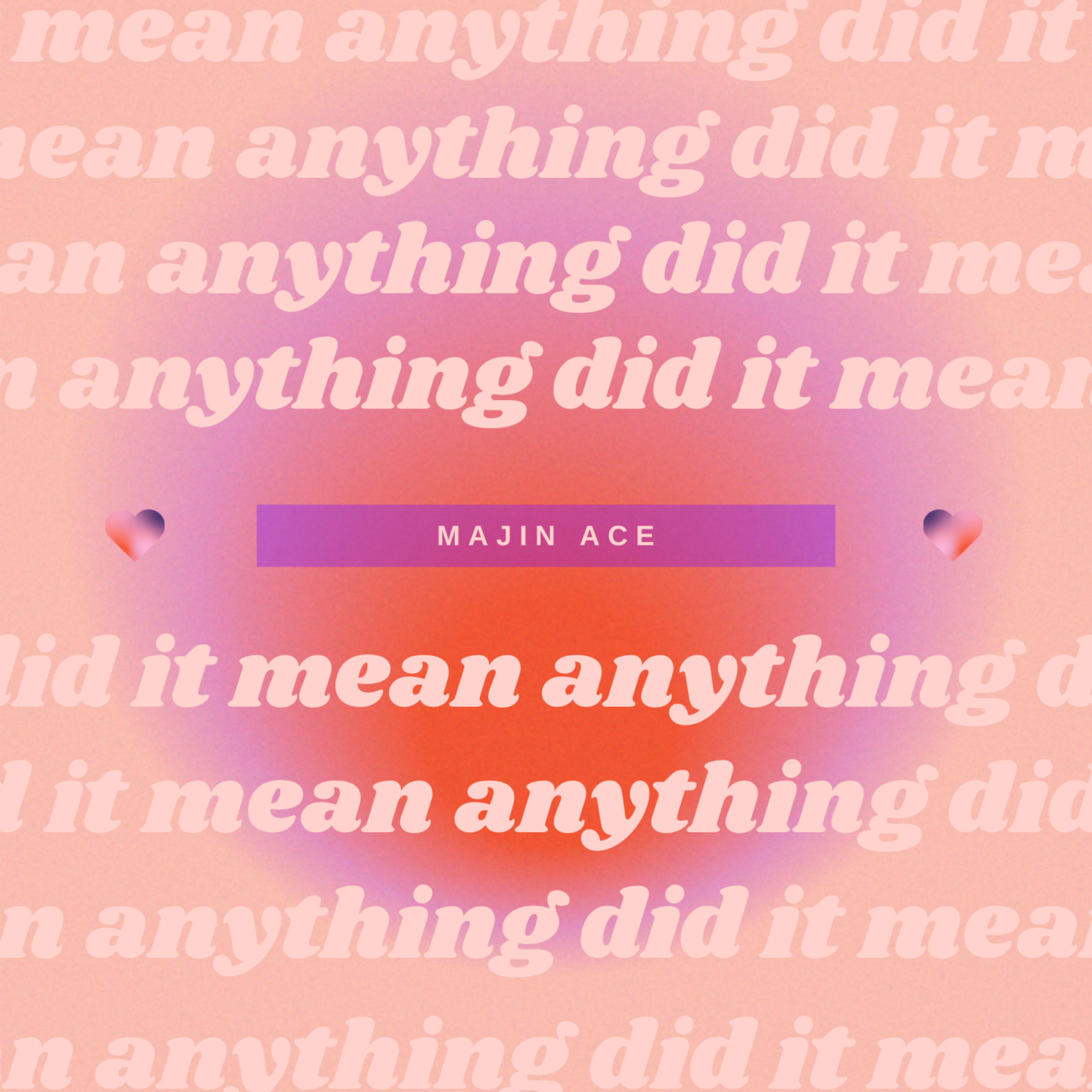 Did It Mean Anything by Majin Ace cover art
