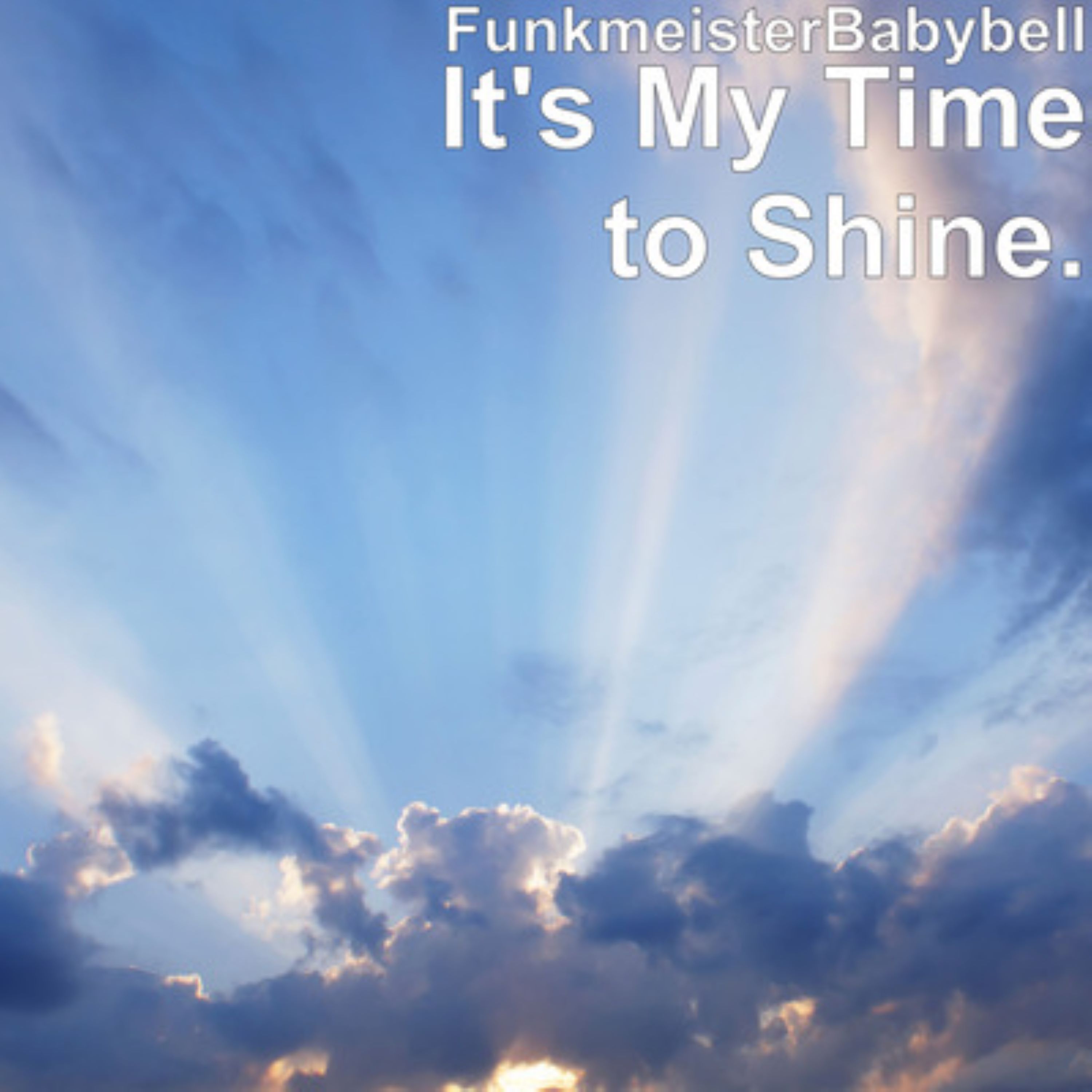 It's My Time To Shine artwork