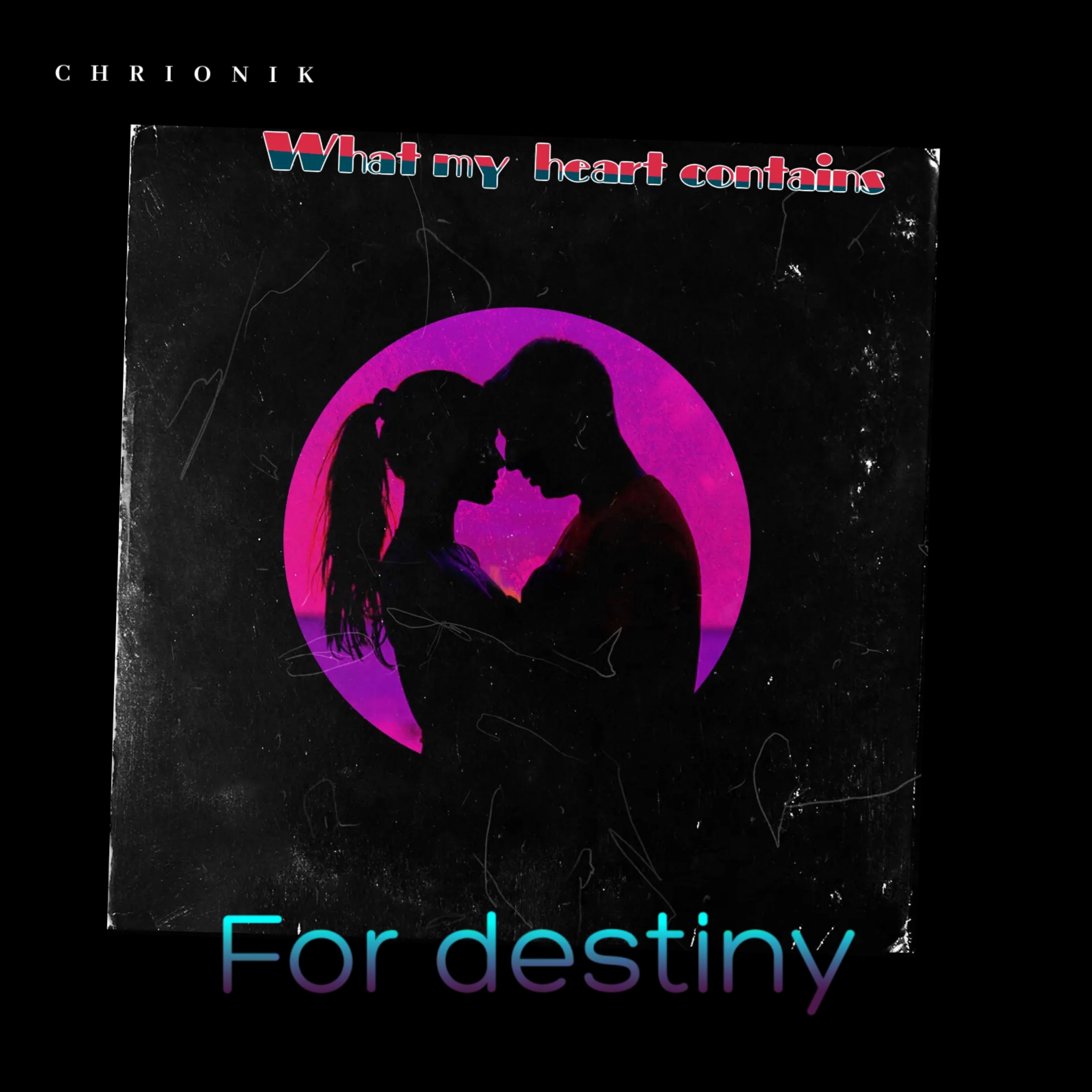What My Heart Contains (for Destiny) artwork