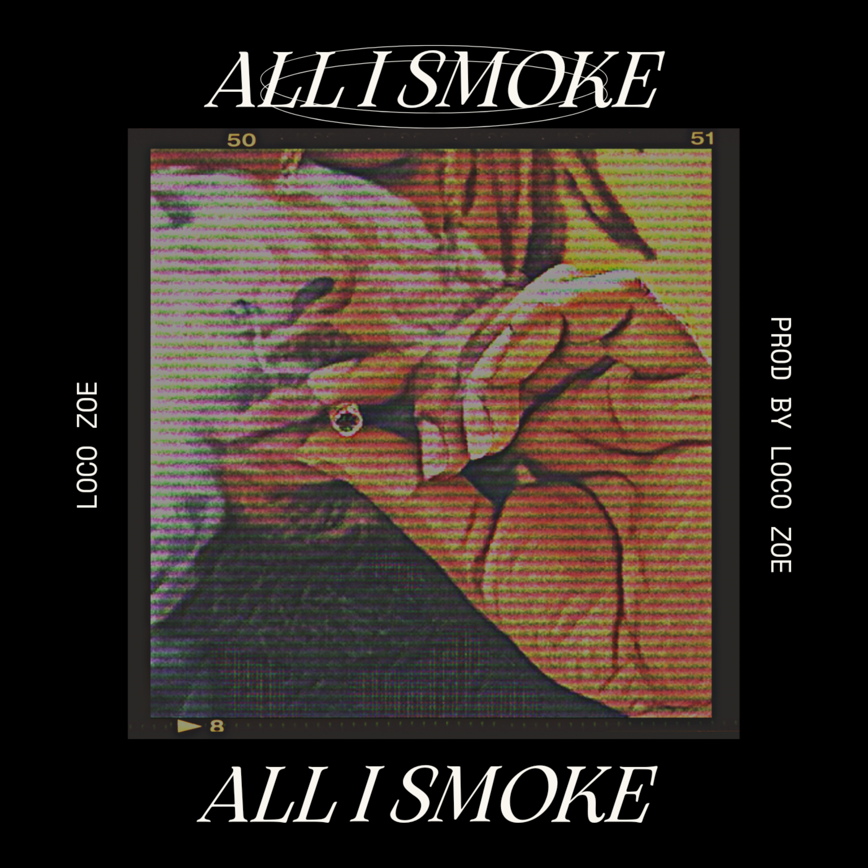 All I Smoke by Loco Zoe cover art