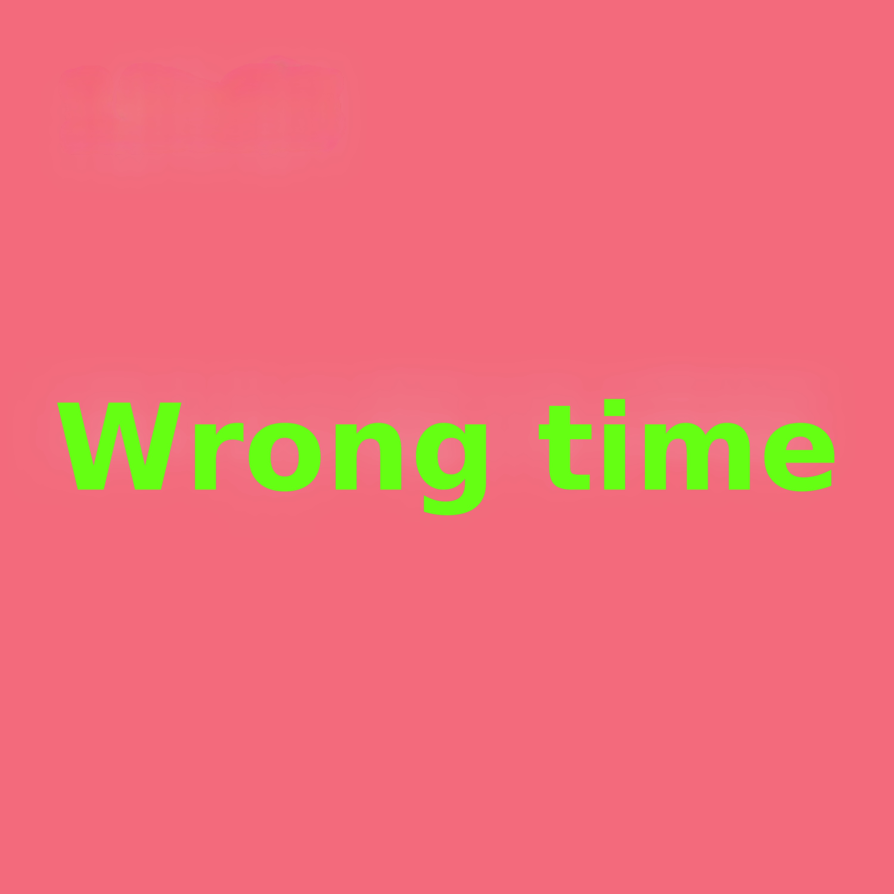 Wrong Time artwork