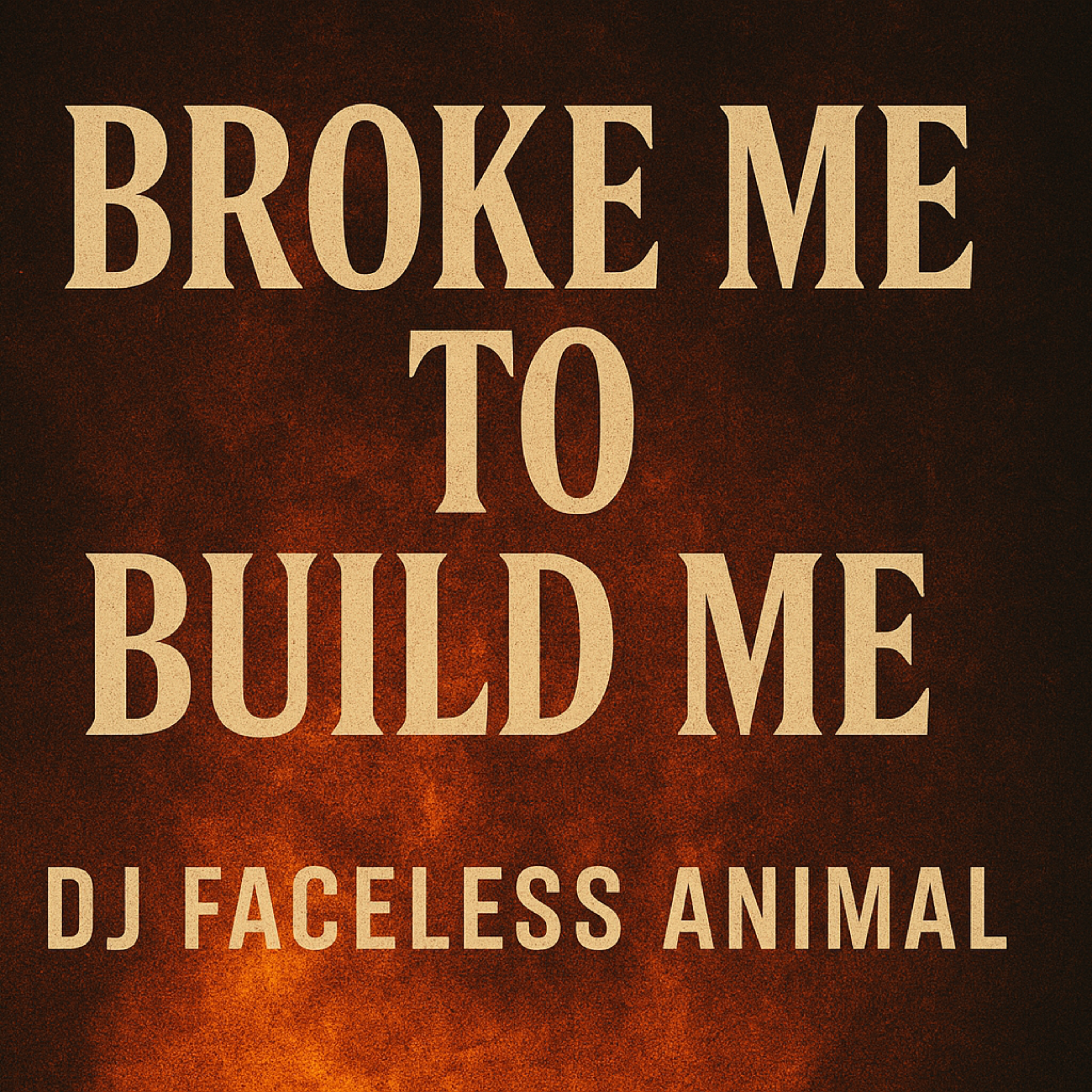 Broke Me To Build Me artwork