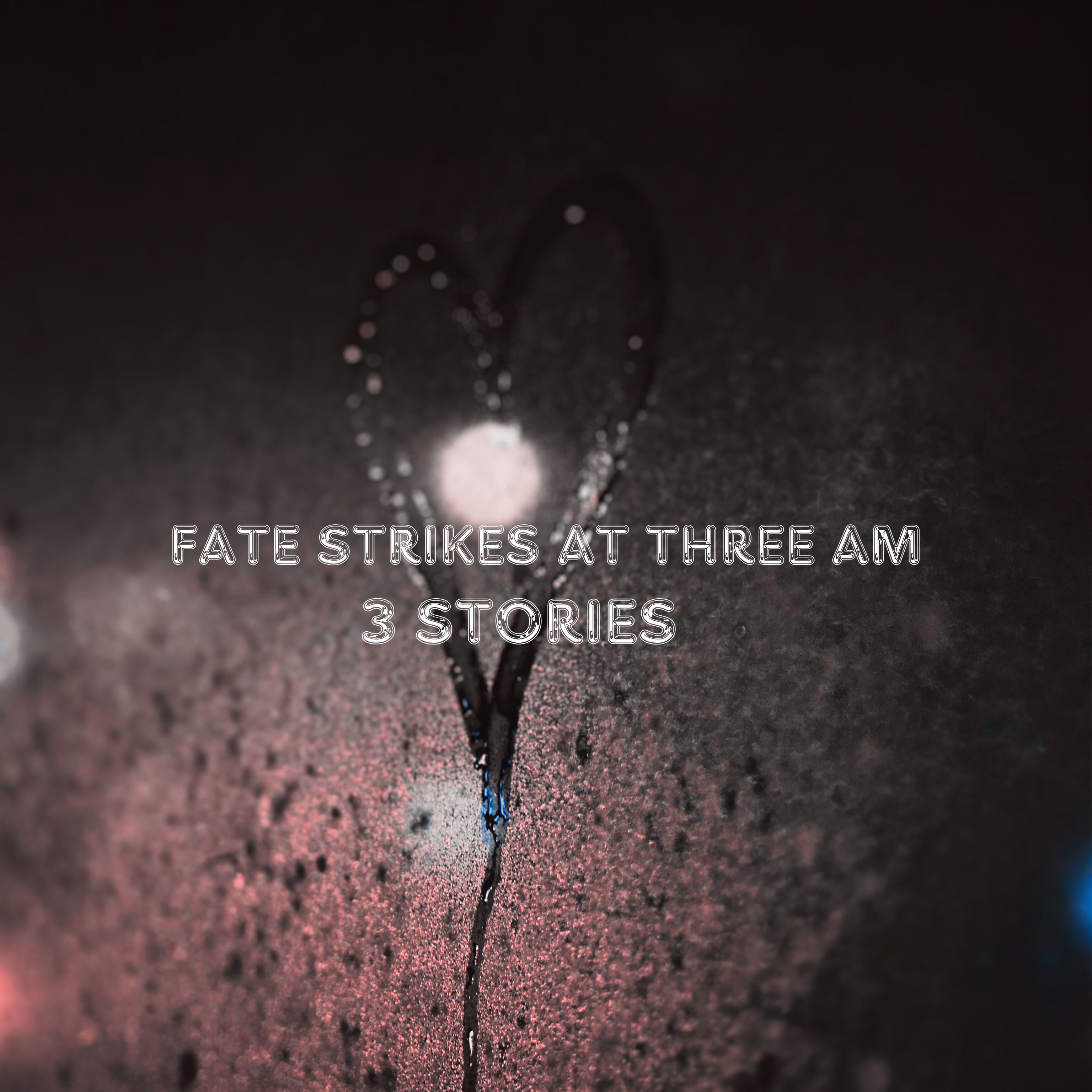 Fate Strikes at Three AM (3 Stories) artwork