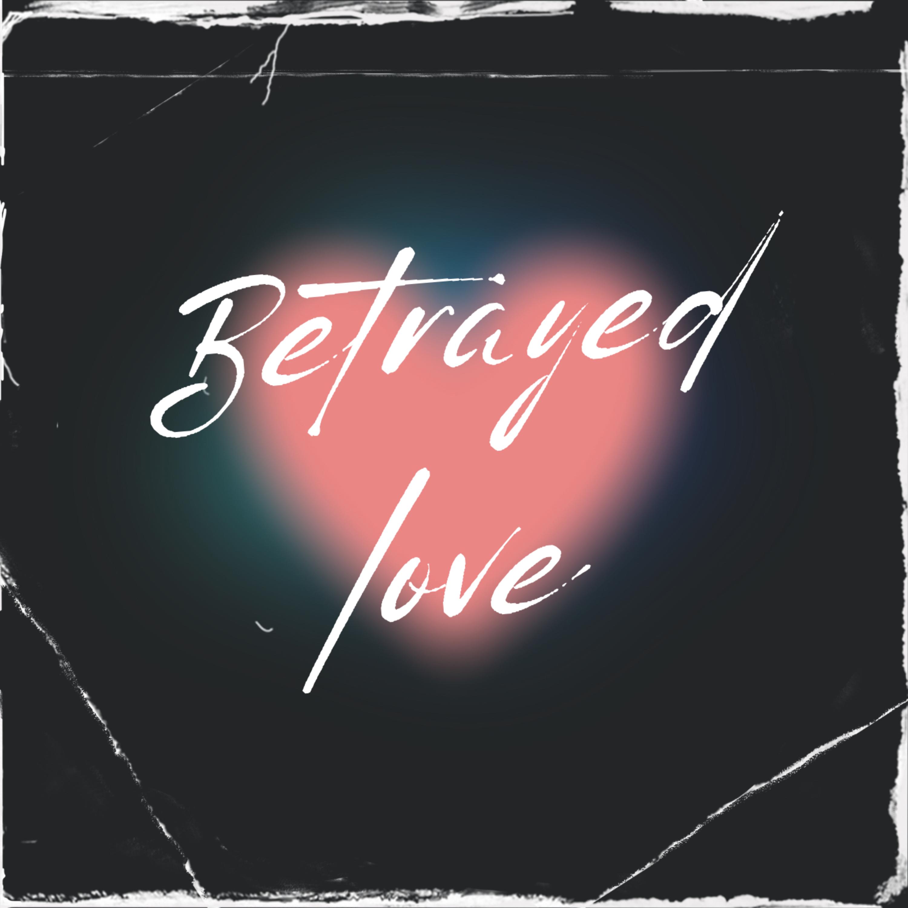 Betrayed Love artwork