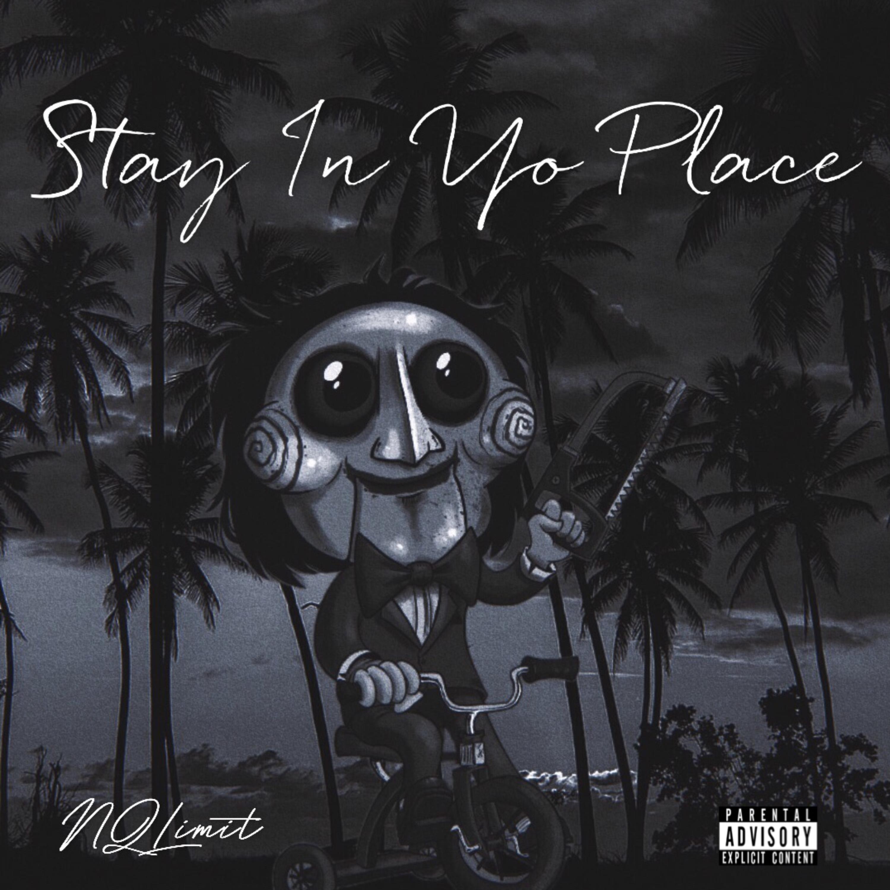 Stay In Yo Place artwork