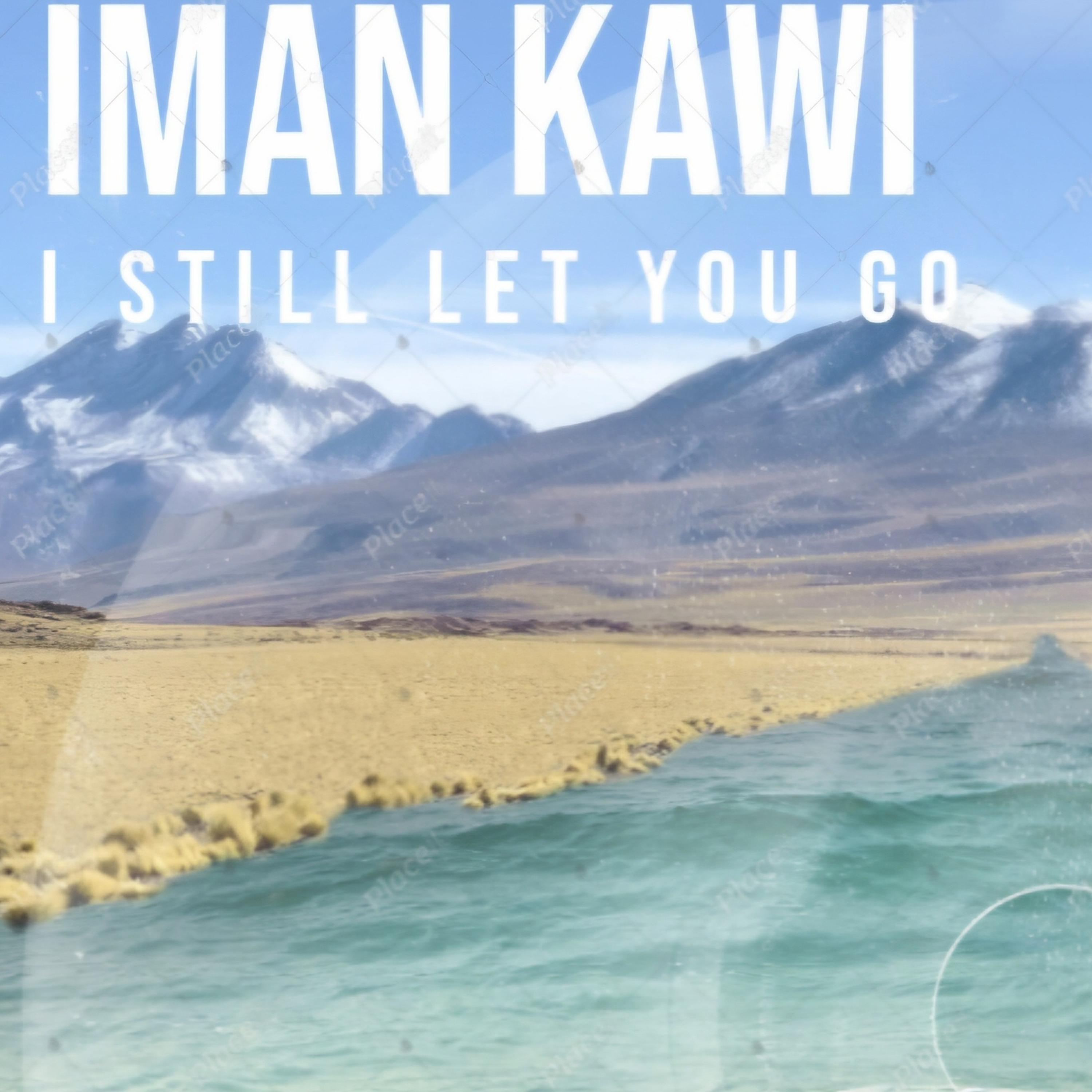I still let you go by Iman Kawi cover art