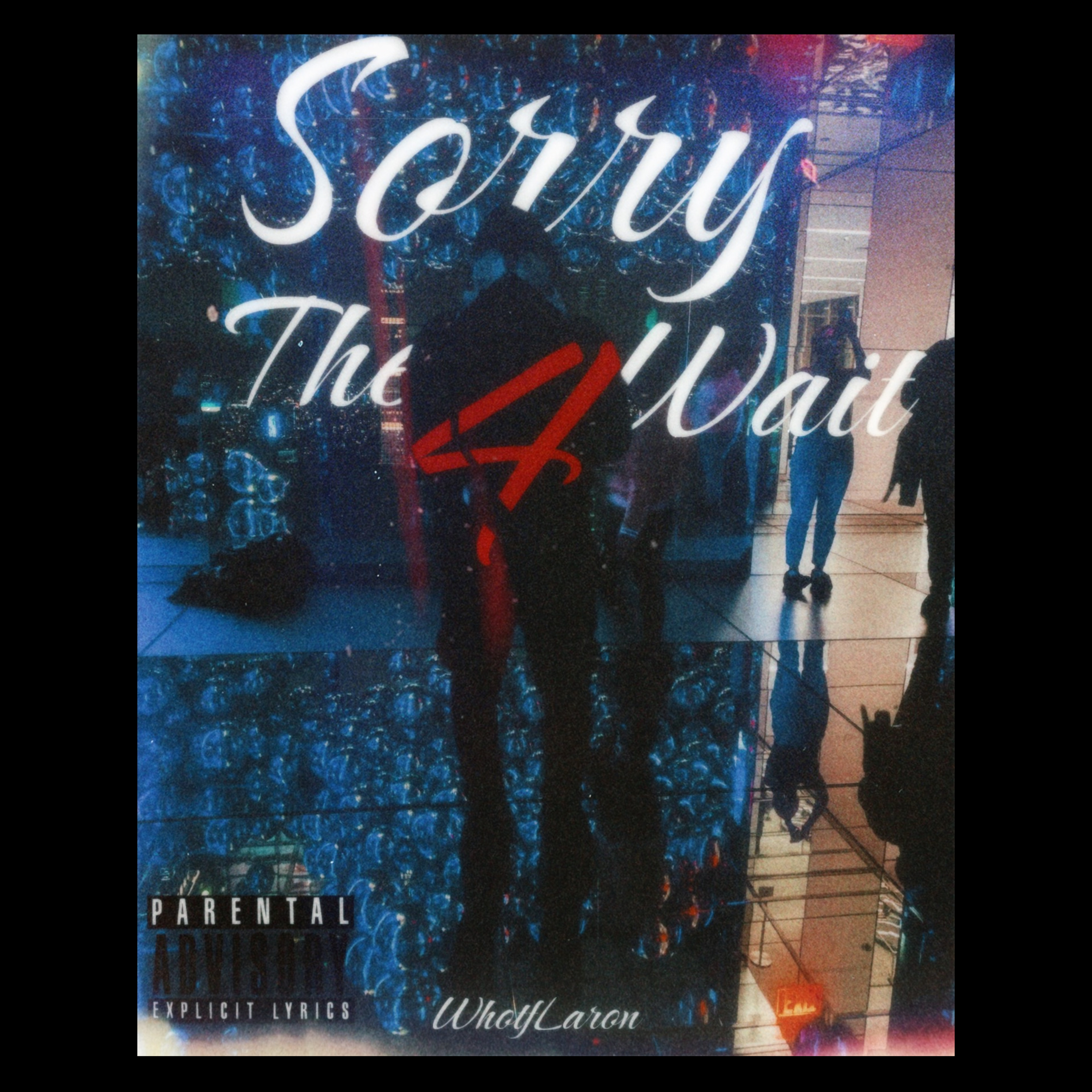 Sorry 4 The Wait artwork