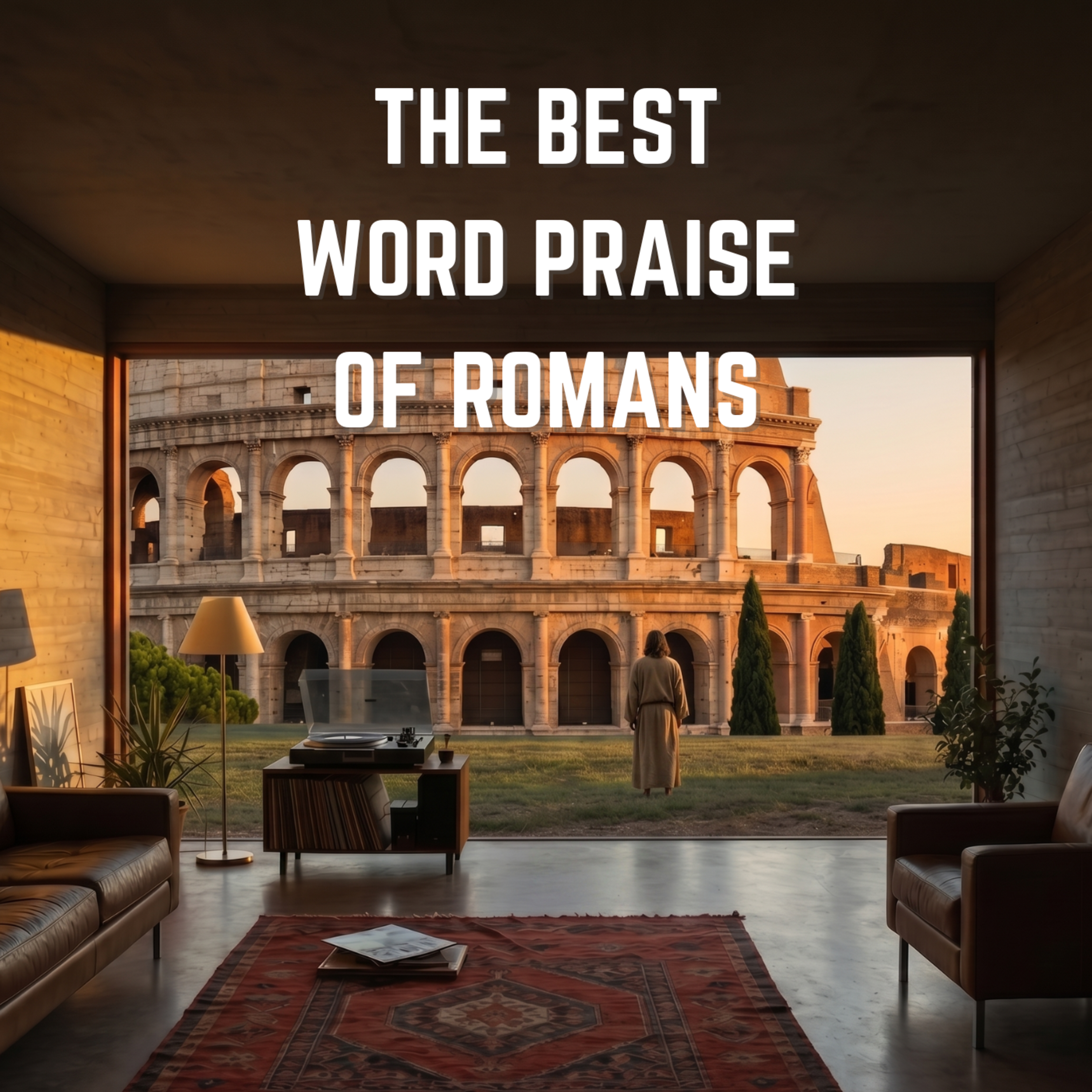 The Best Word Praise of Romans by David Castle cover art
