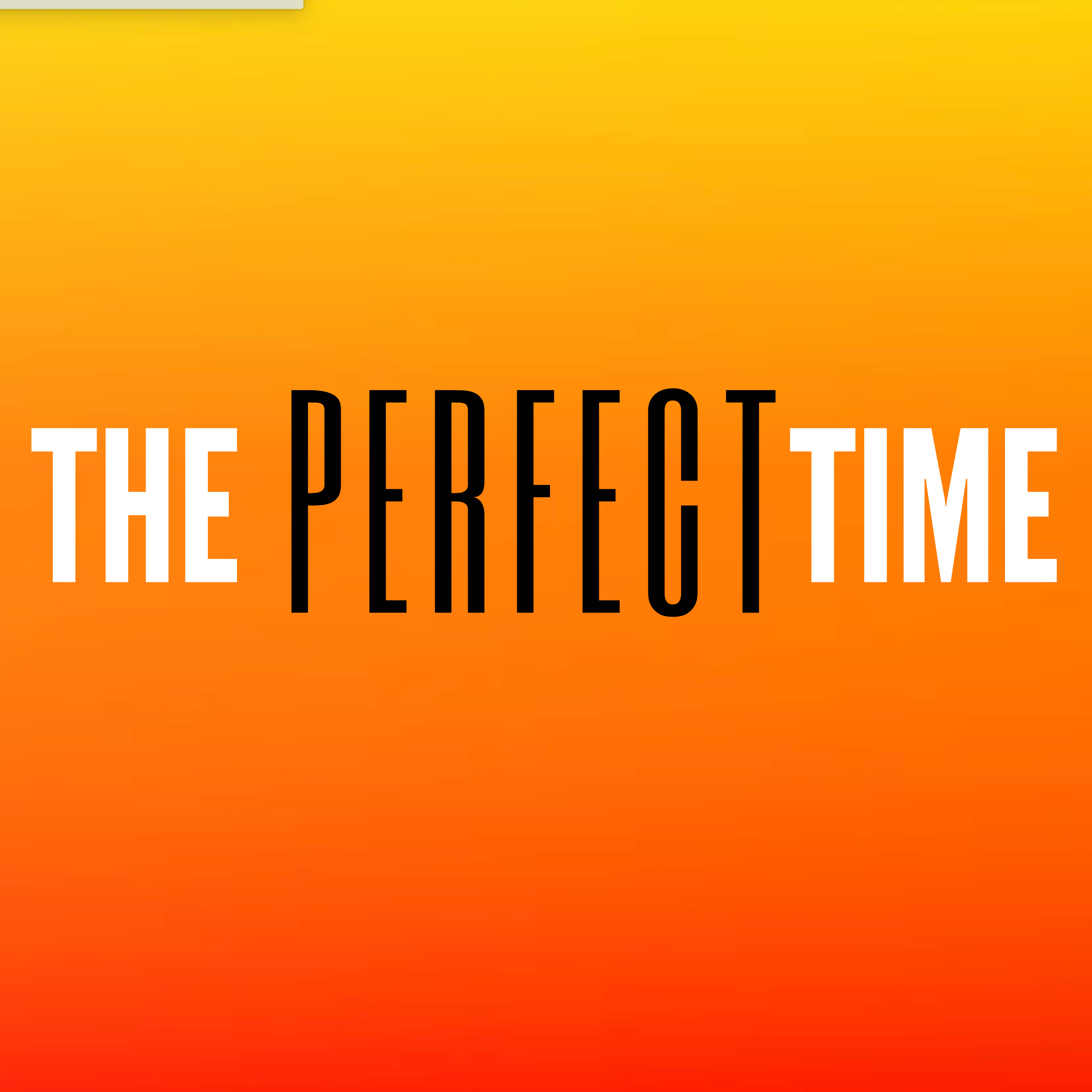 The Perfect Time artwork