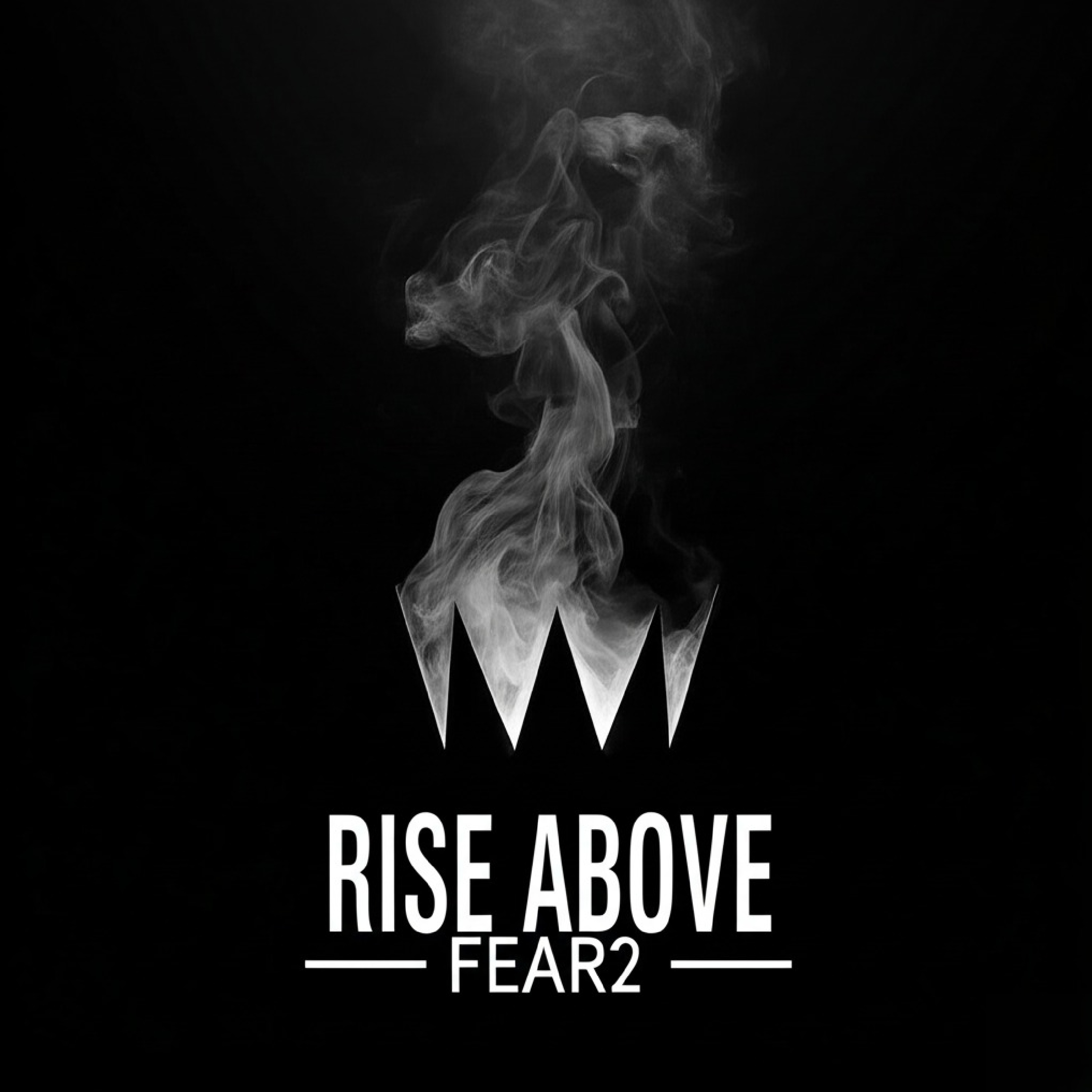 RISE ABOVE - FEAR2 artwork