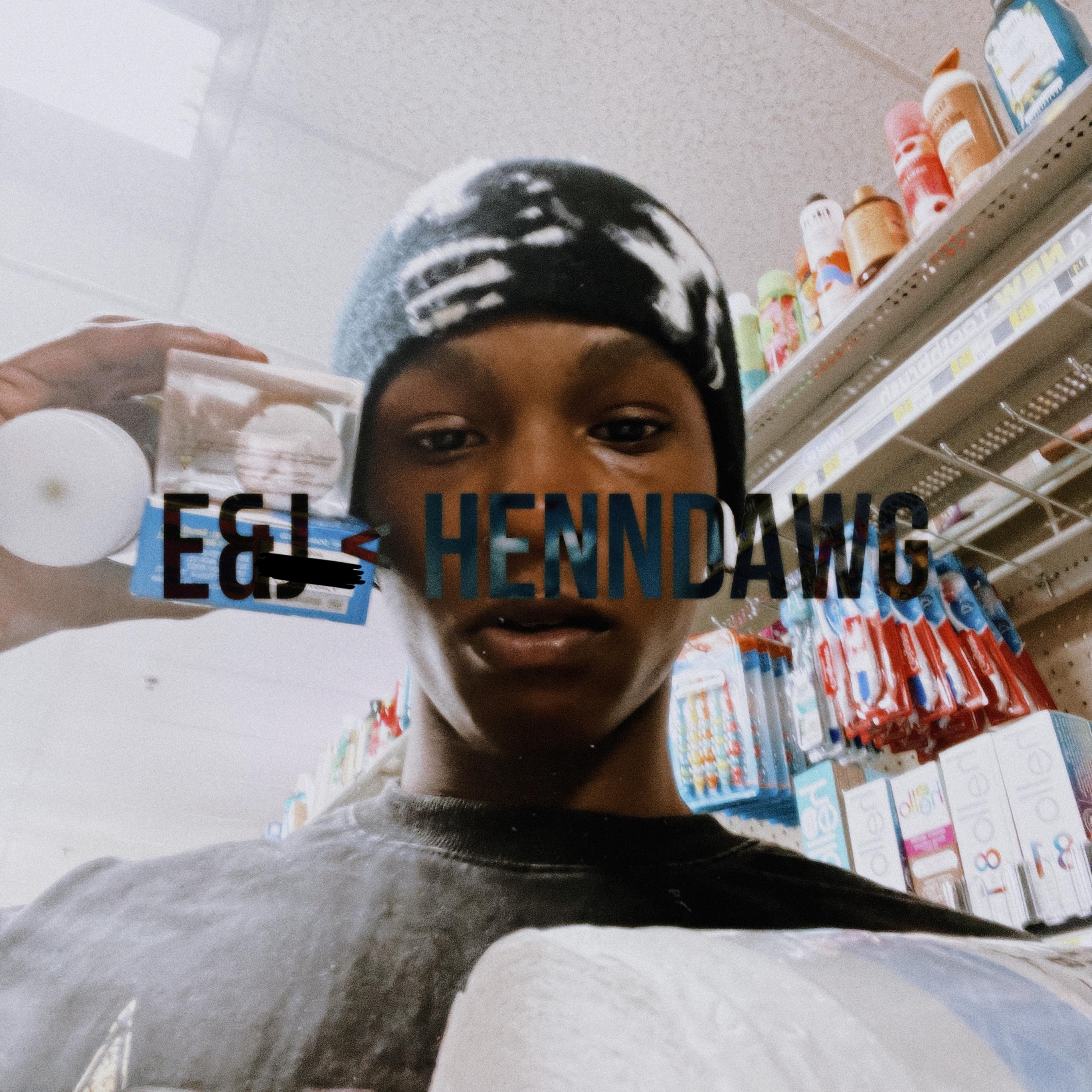 E&J < HENNDAWG artwork