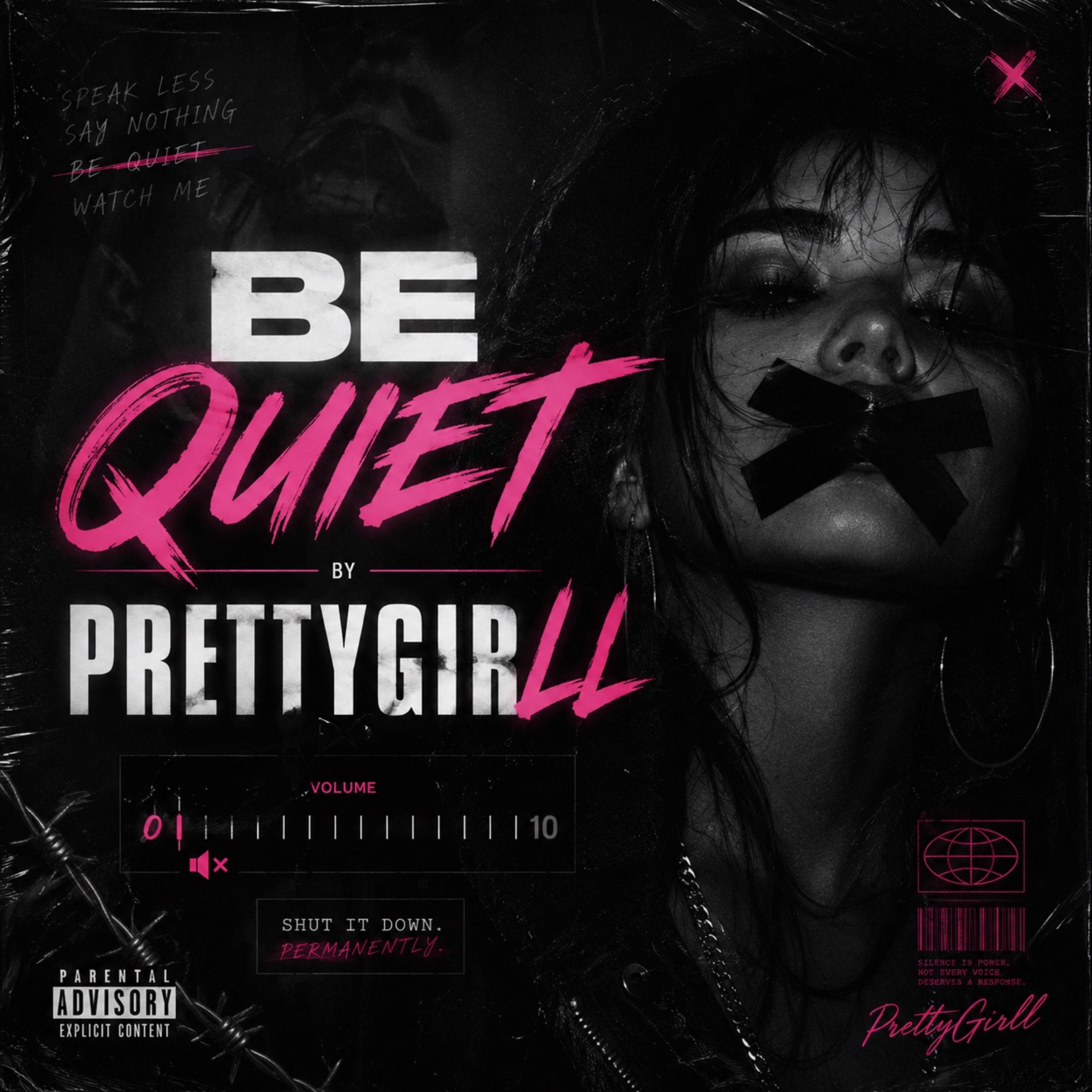 Be Quiet by PrettyGirll cover art