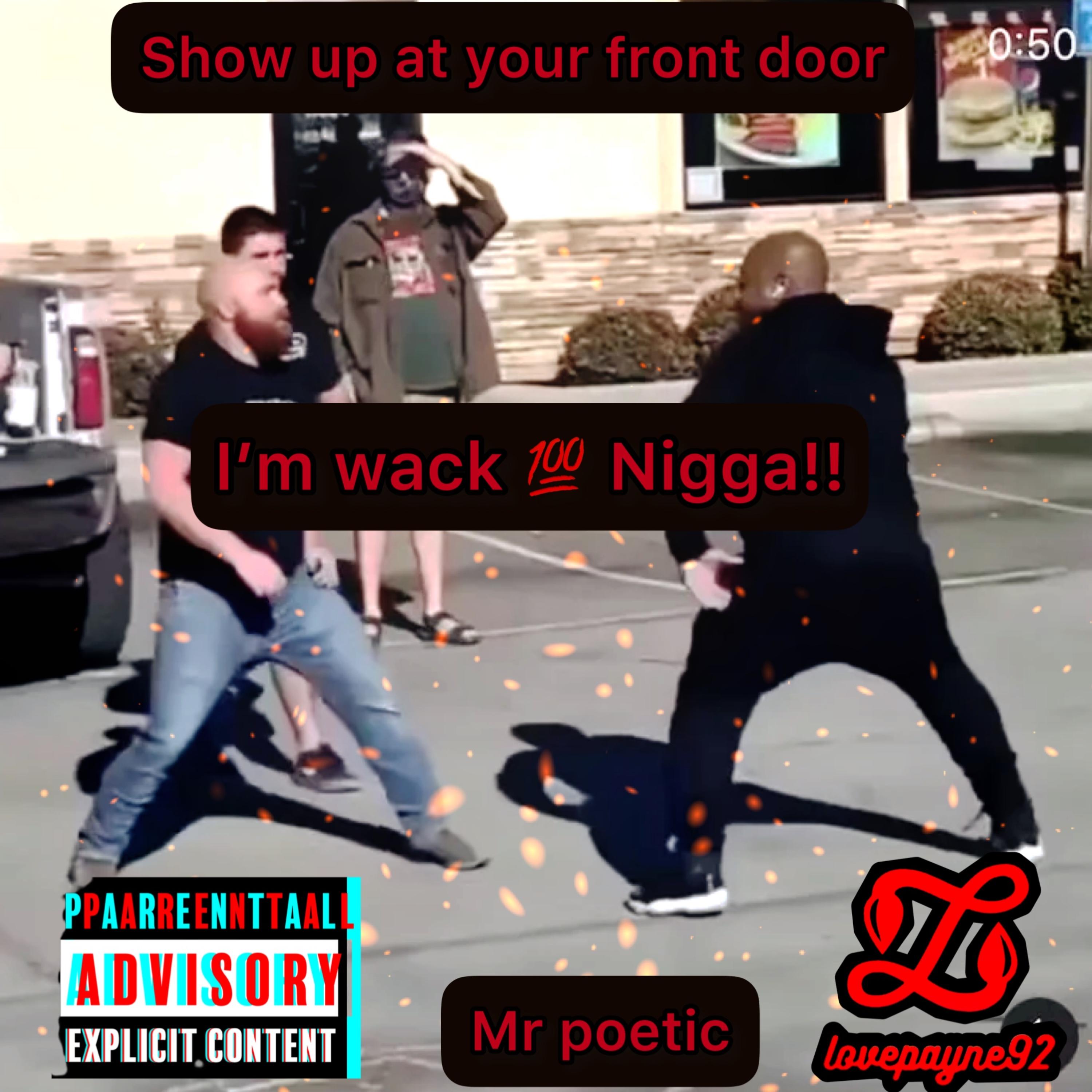 Wack 100 Nigga!! artwork
