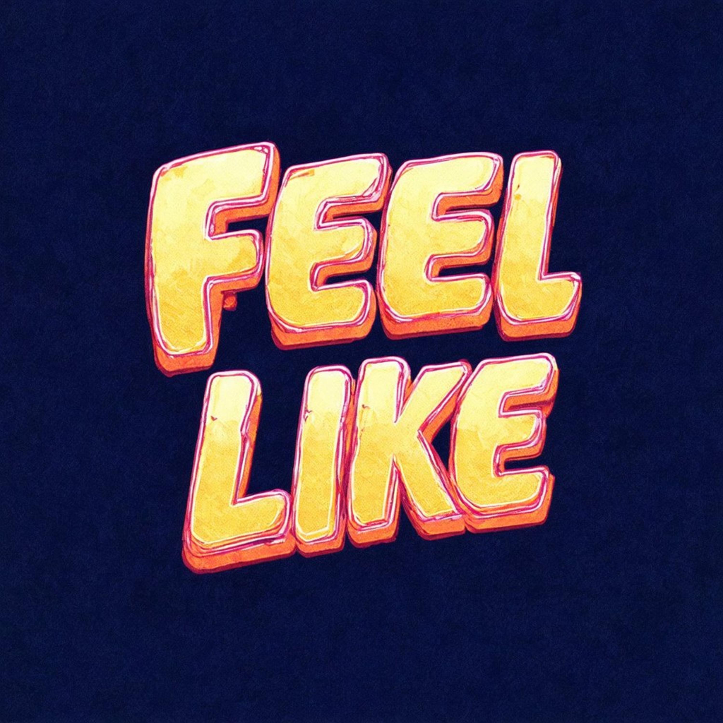 Feel Like artwork