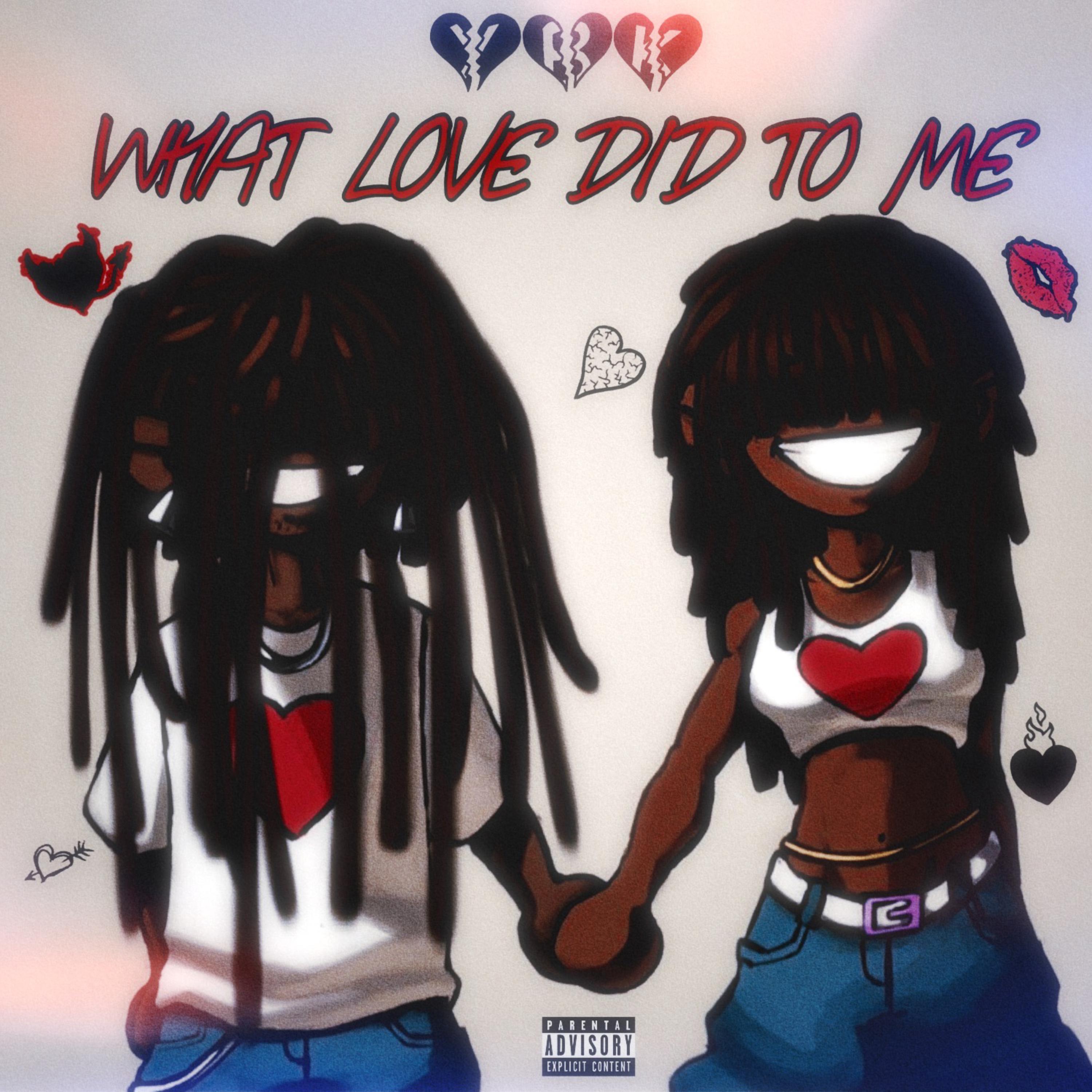 What Love Did To Me artwork