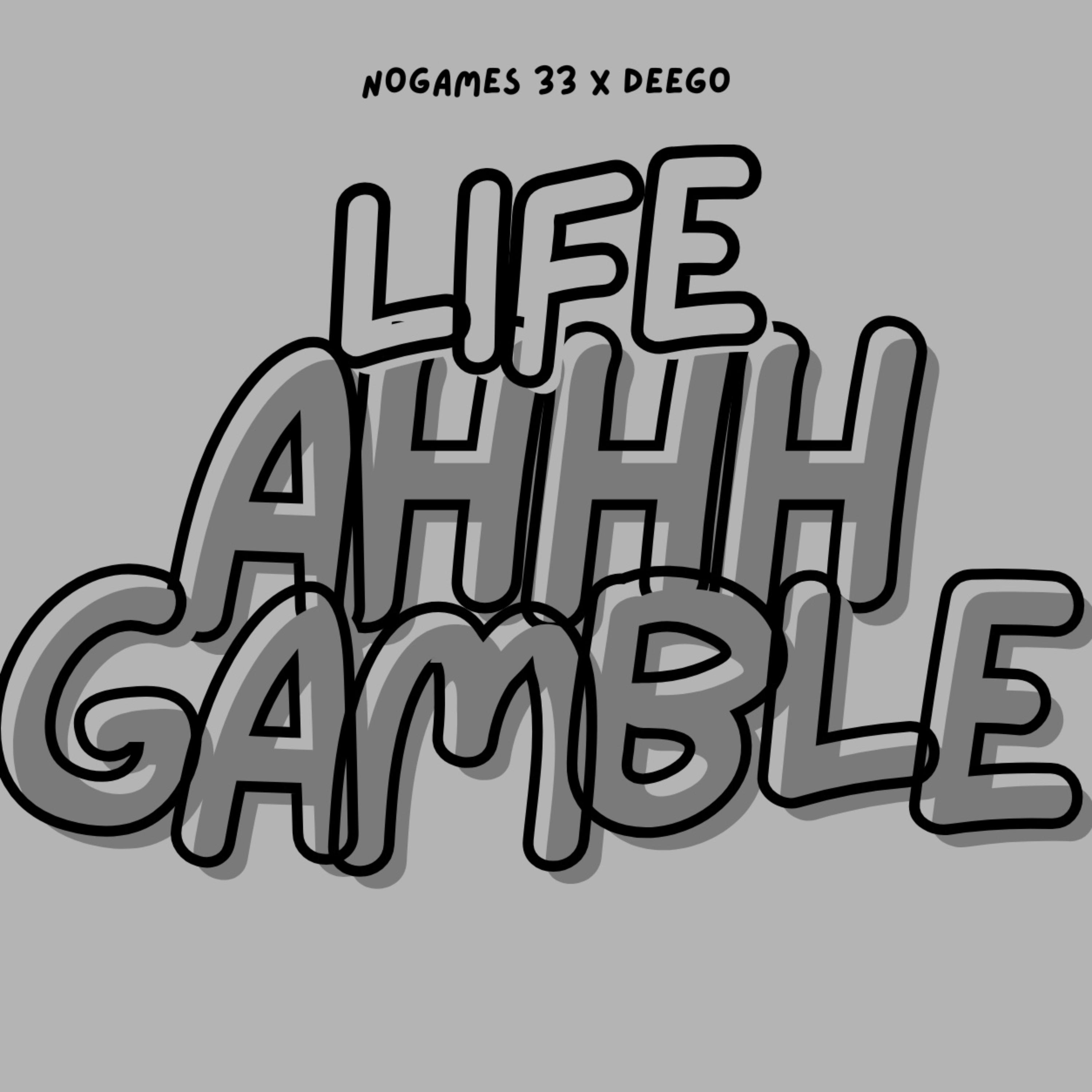 Life Ahhh Gamble artwork